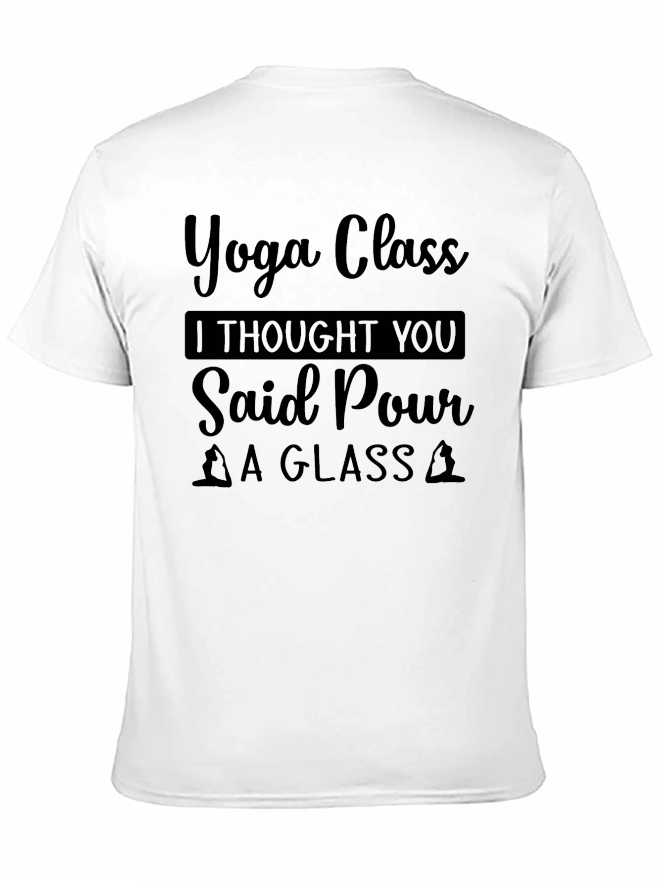 Black Yoga Class Pour a Glass Graphic Tee view 11
