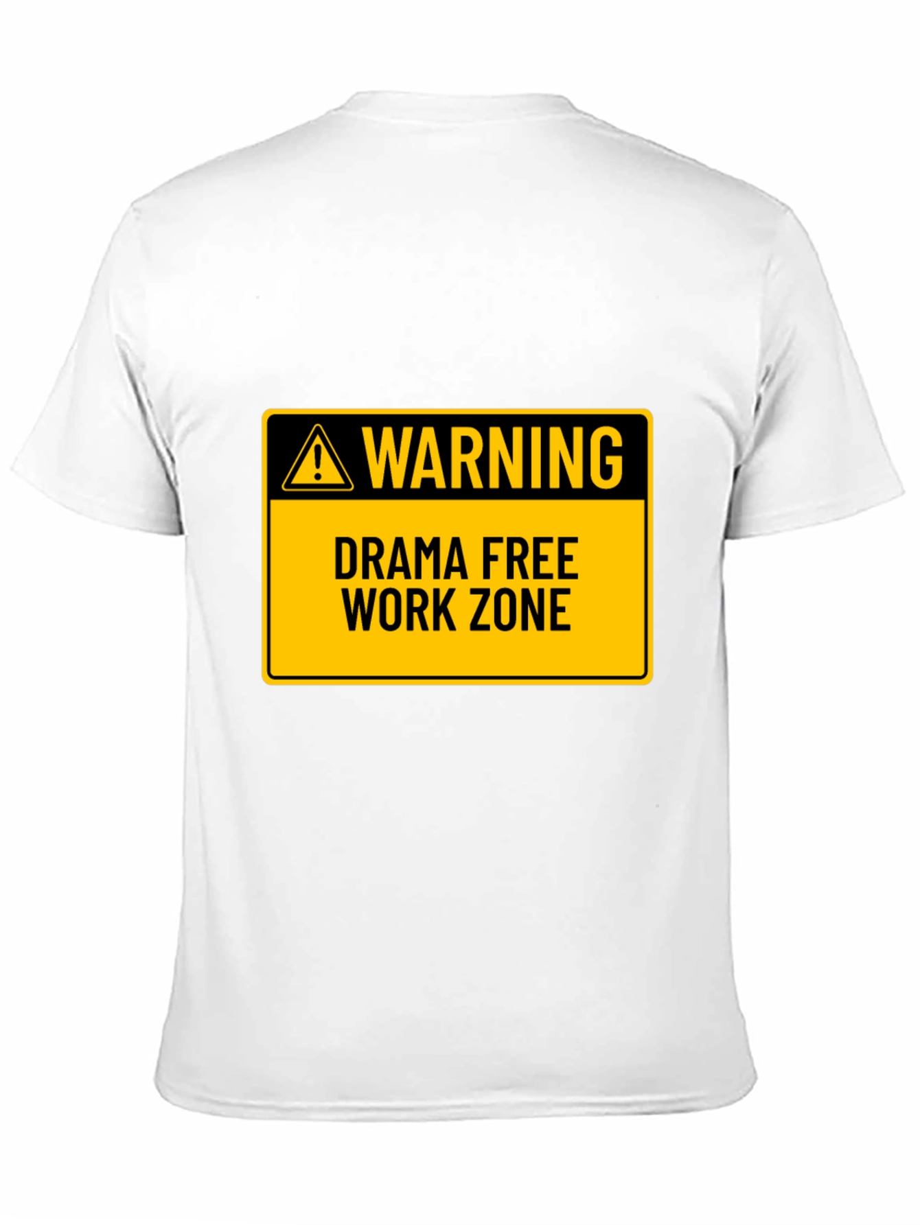 Black Drama Free Work Zone T-Shirt - Novelty Graphic Tee view 11