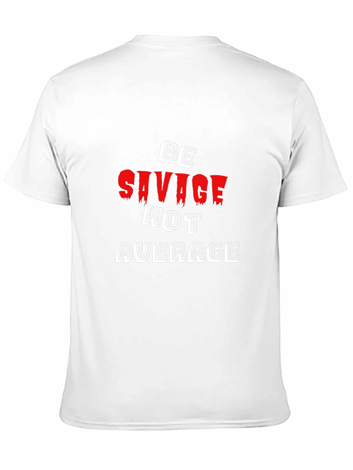 Black Be Savage Not Average Black T-Shirt view 11