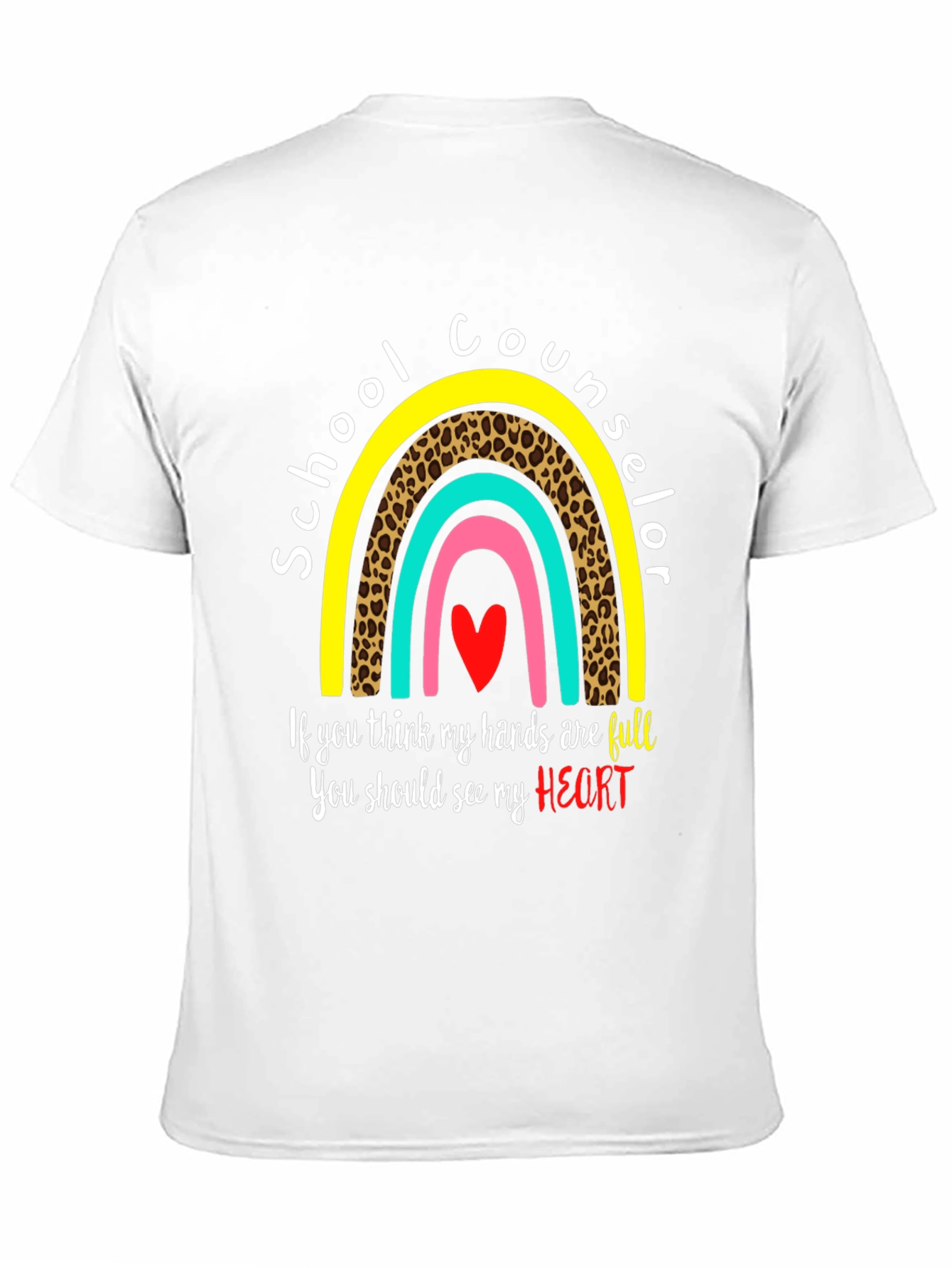 School Counselor T-Shirt: Full Heart, Rainbow Design - 11