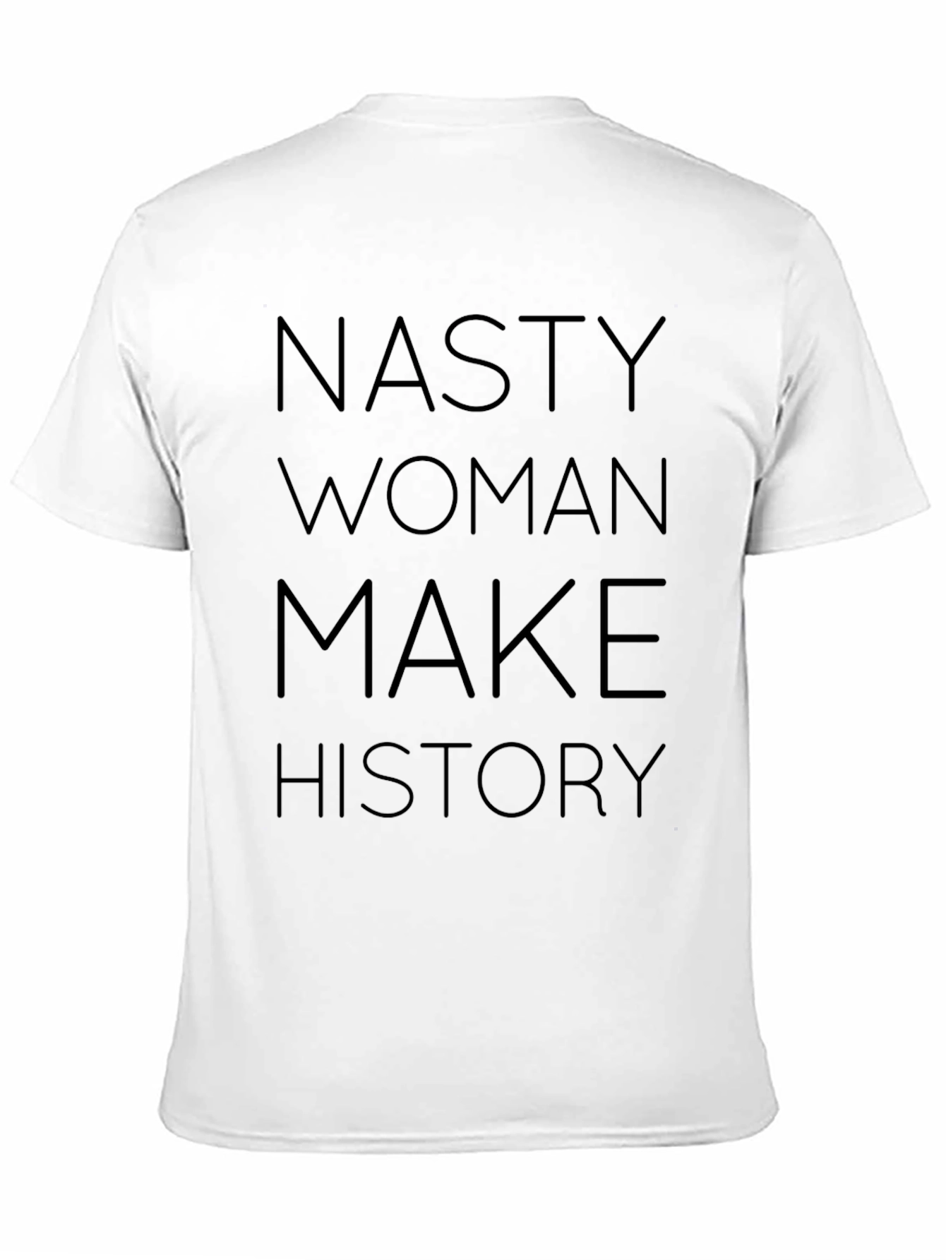 Black Nasty Woman Make History Graphic Tee - Empowering Shirt view 11