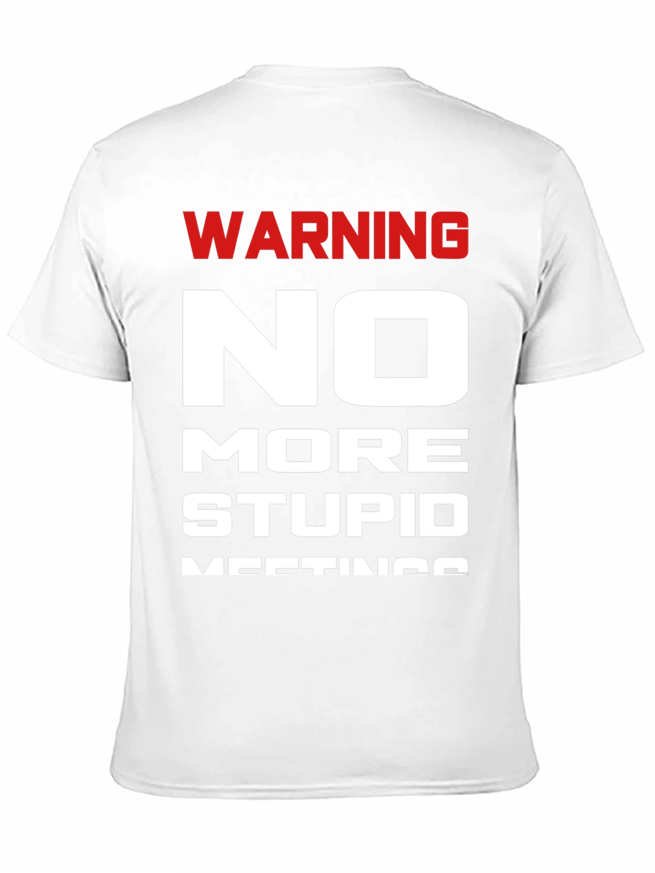 Black Warning No More Stupid Meetings T-Shirt view 11