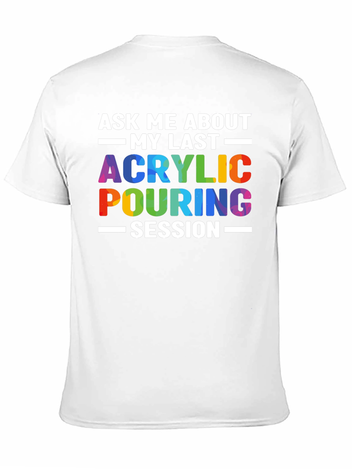 Black Acrylic Pouring Session T-Shirt - Colorful Artist Tee view 11