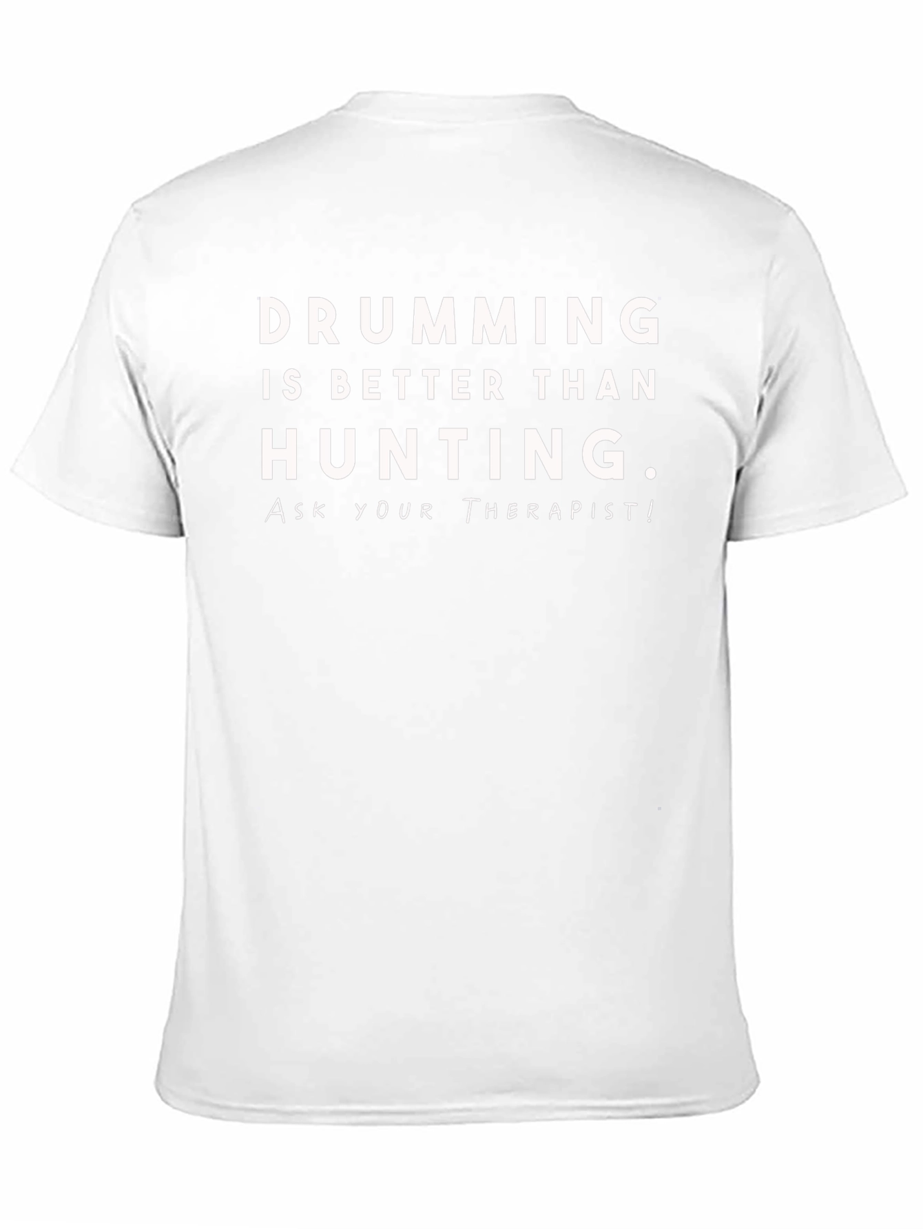 Black Drumming is Better Than Hunting T-Shirt view 11