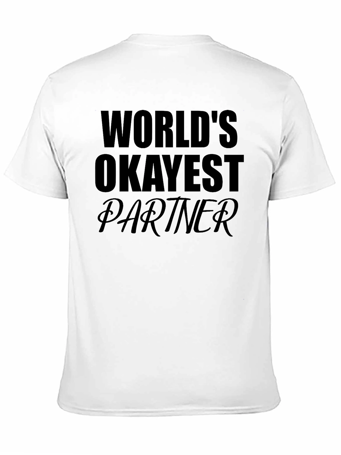 Black World's Okayest Partner T-Shirt view 11