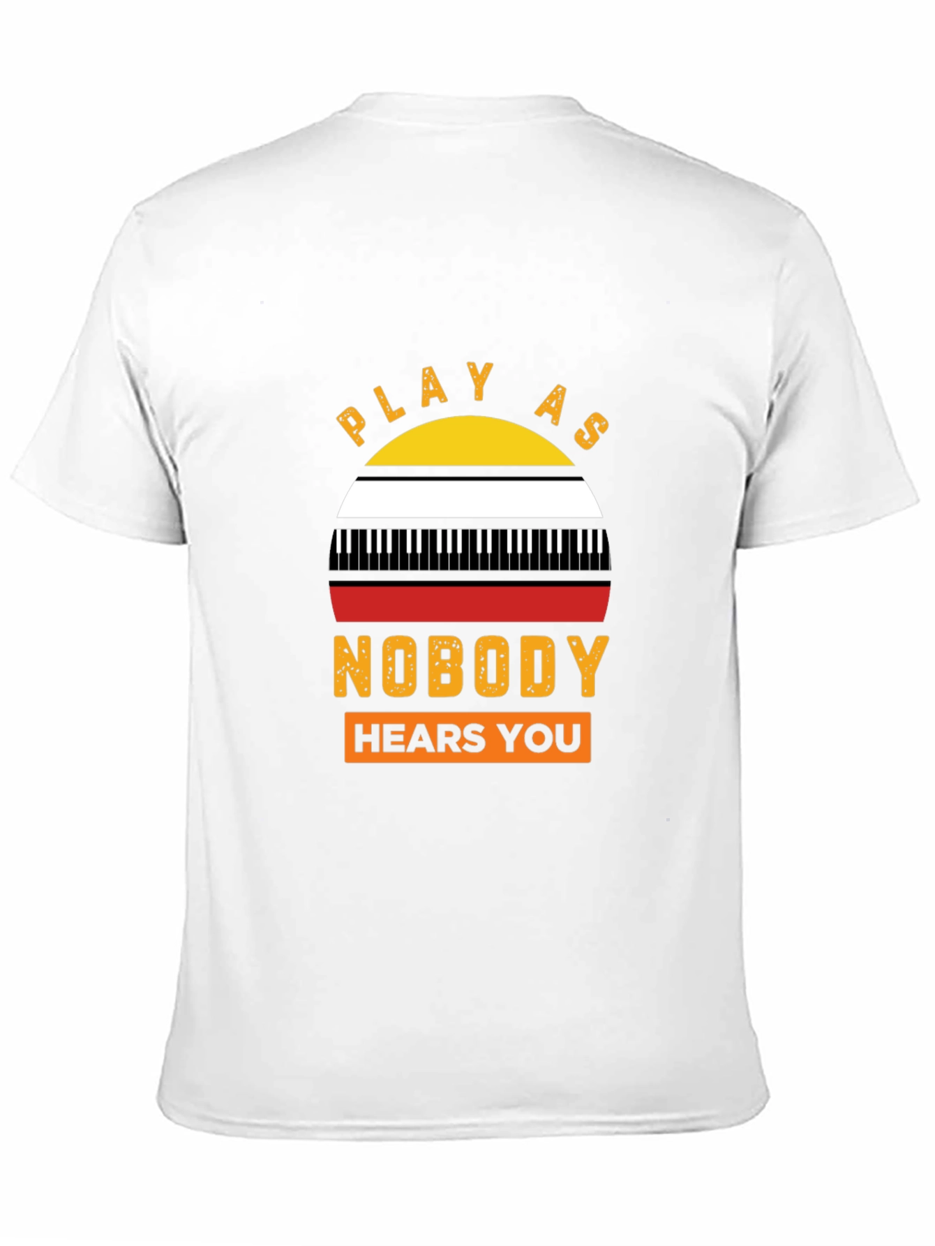 Play as Nobody Hears You Graphic T-Shirt - 11