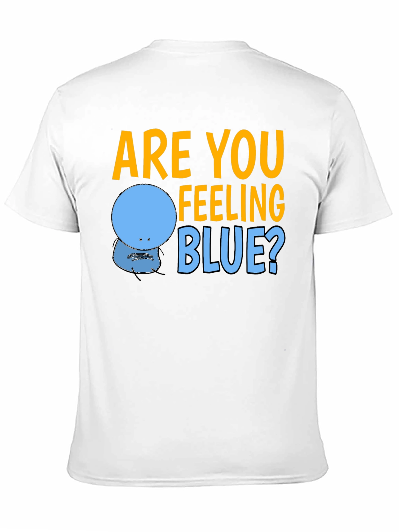 Black Are You Feeling Blue? Graphic T-Shirt view 11