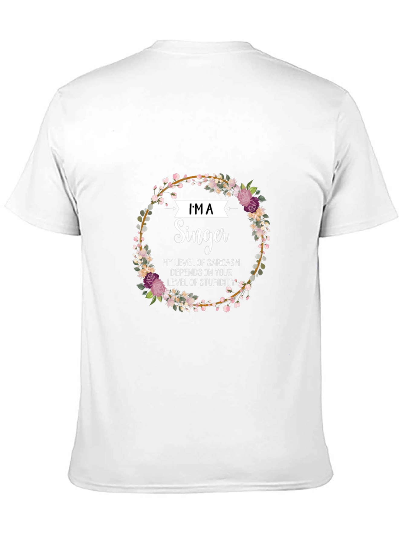Black I'm A Singer Sarcastic Floral T-Shirt view 11
