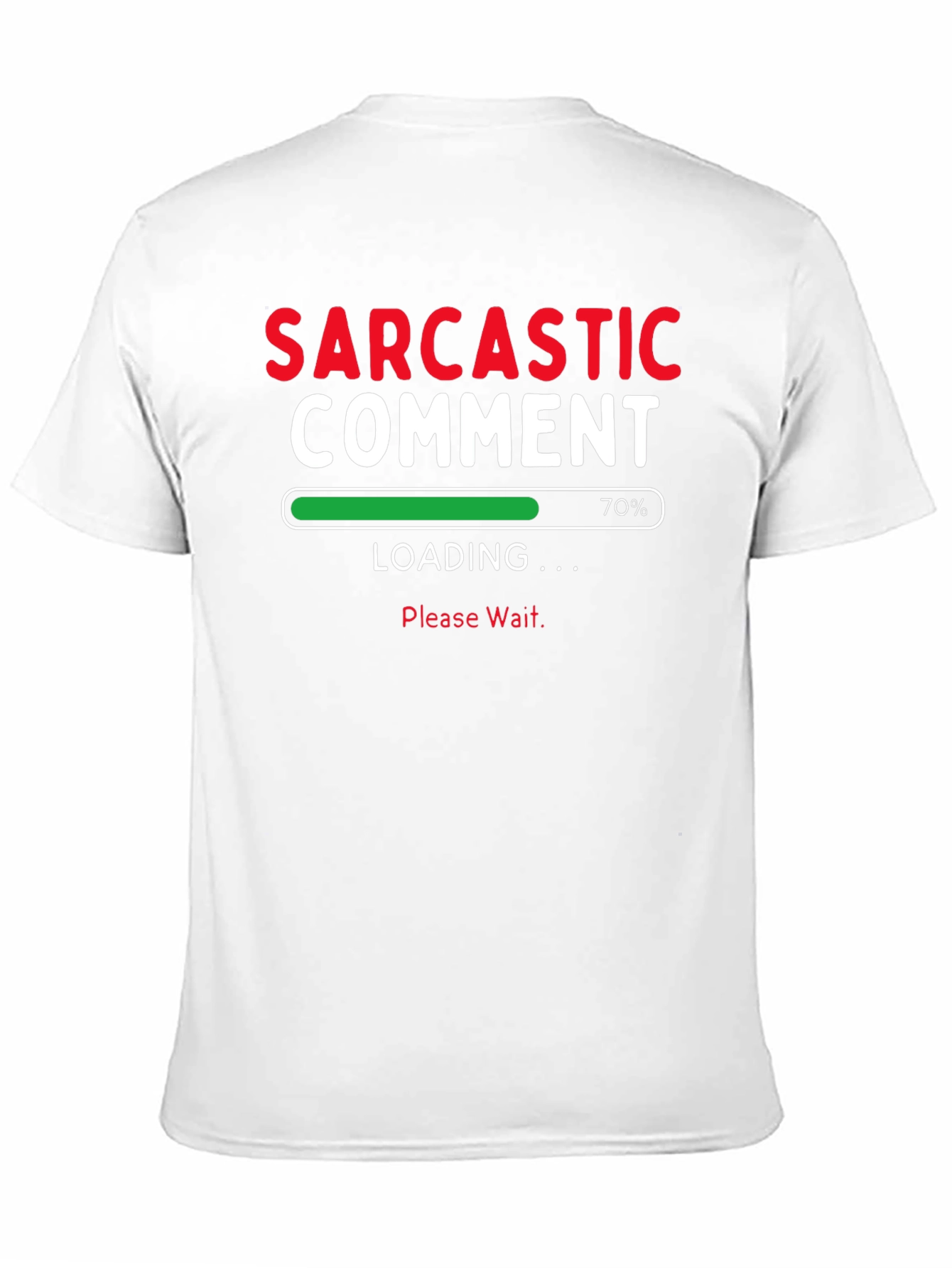Black Sarcastic Comment Loading Funny T-Shirt view 11