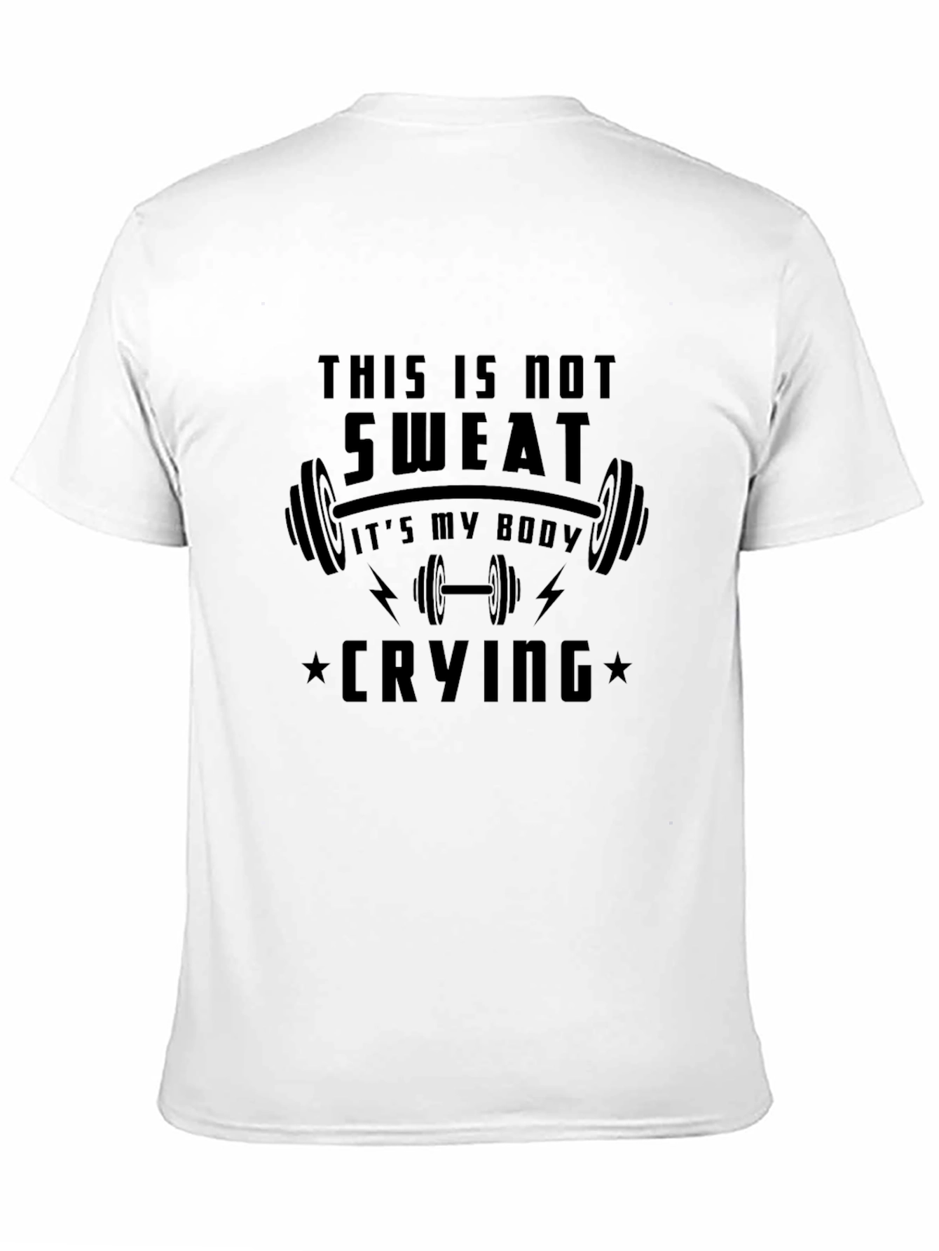Black Funny Gym T-Shirt: This is Not Sweat, It's My Body Crying! view 11