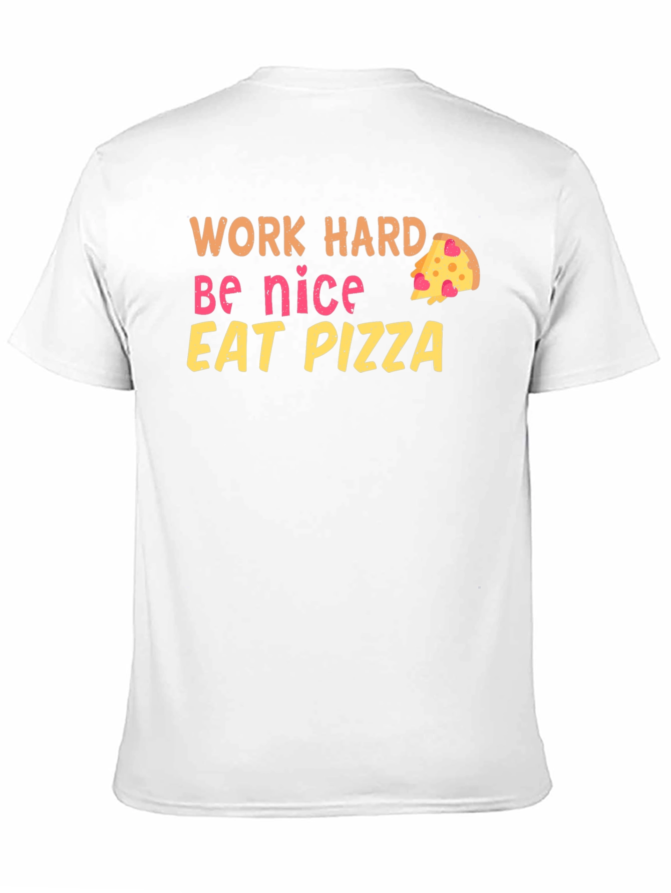 Black Work Hard Be Nice Eat Pizza Black T-Shirt view 11