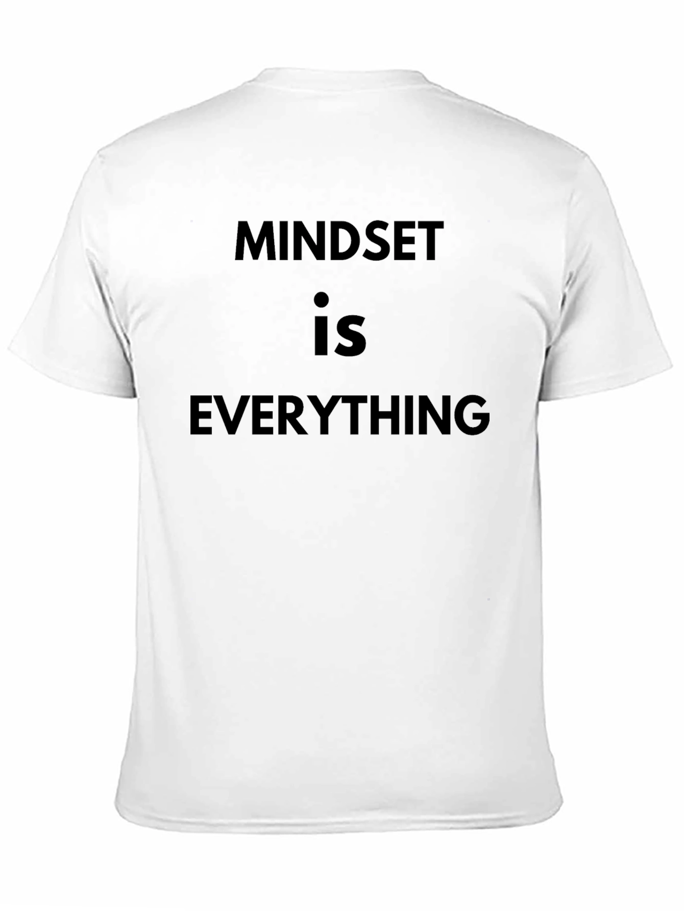 Mindset is Everything Black T-Shirt - 11