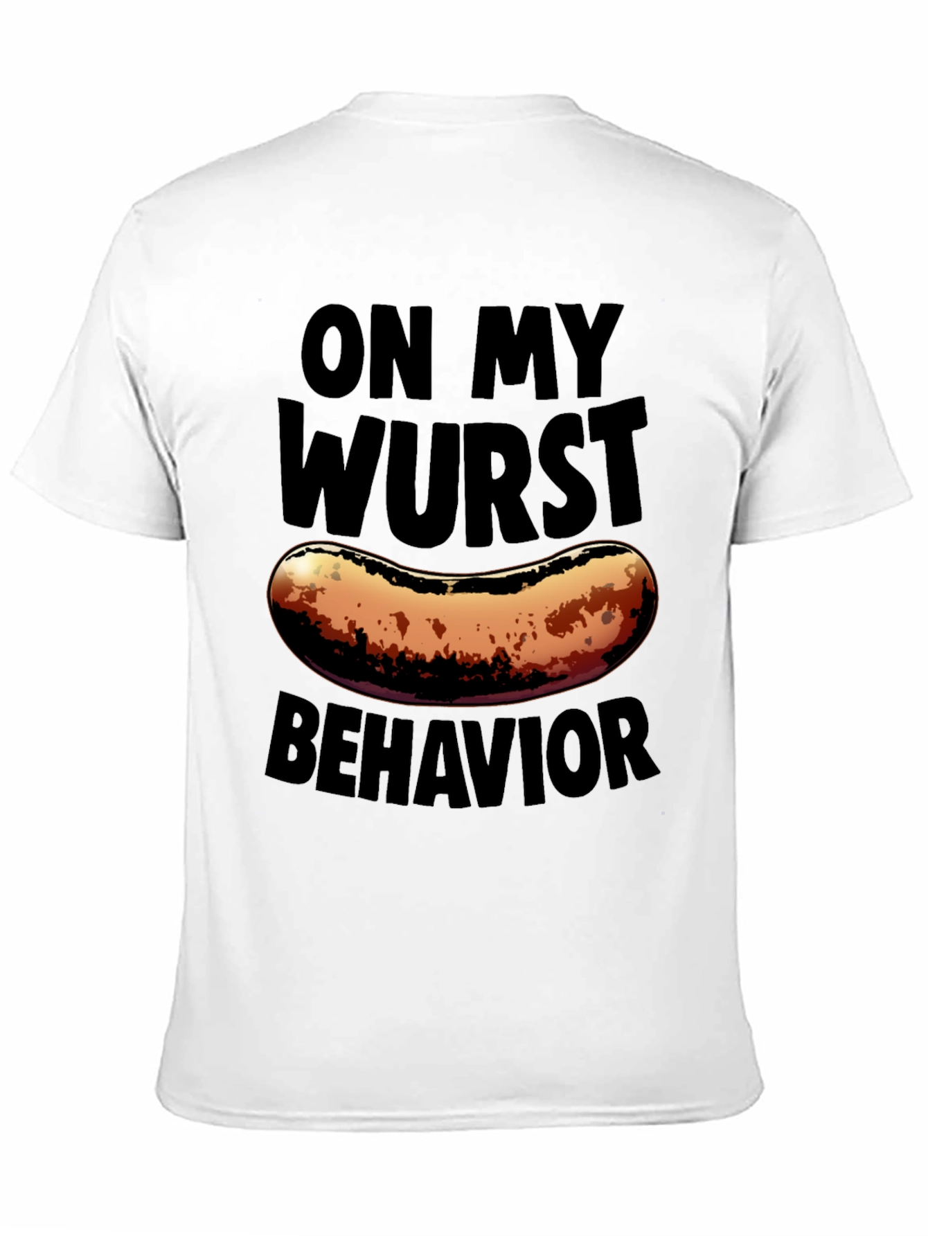 Black On My Wurst Behavior Graphic T-Shirt view 11