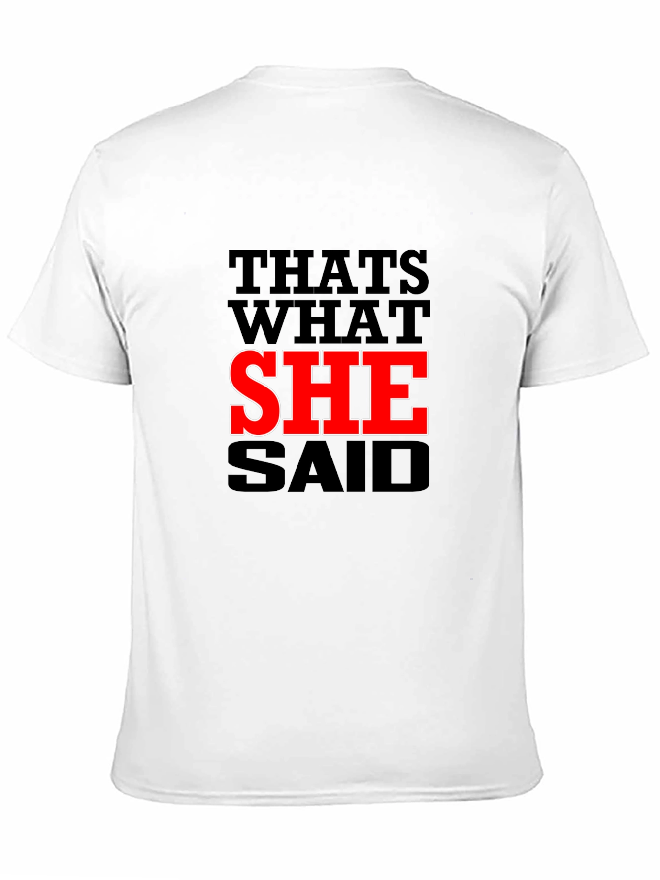 Black That's What She Said T-Shirt - Funny Slogan Tee view 11