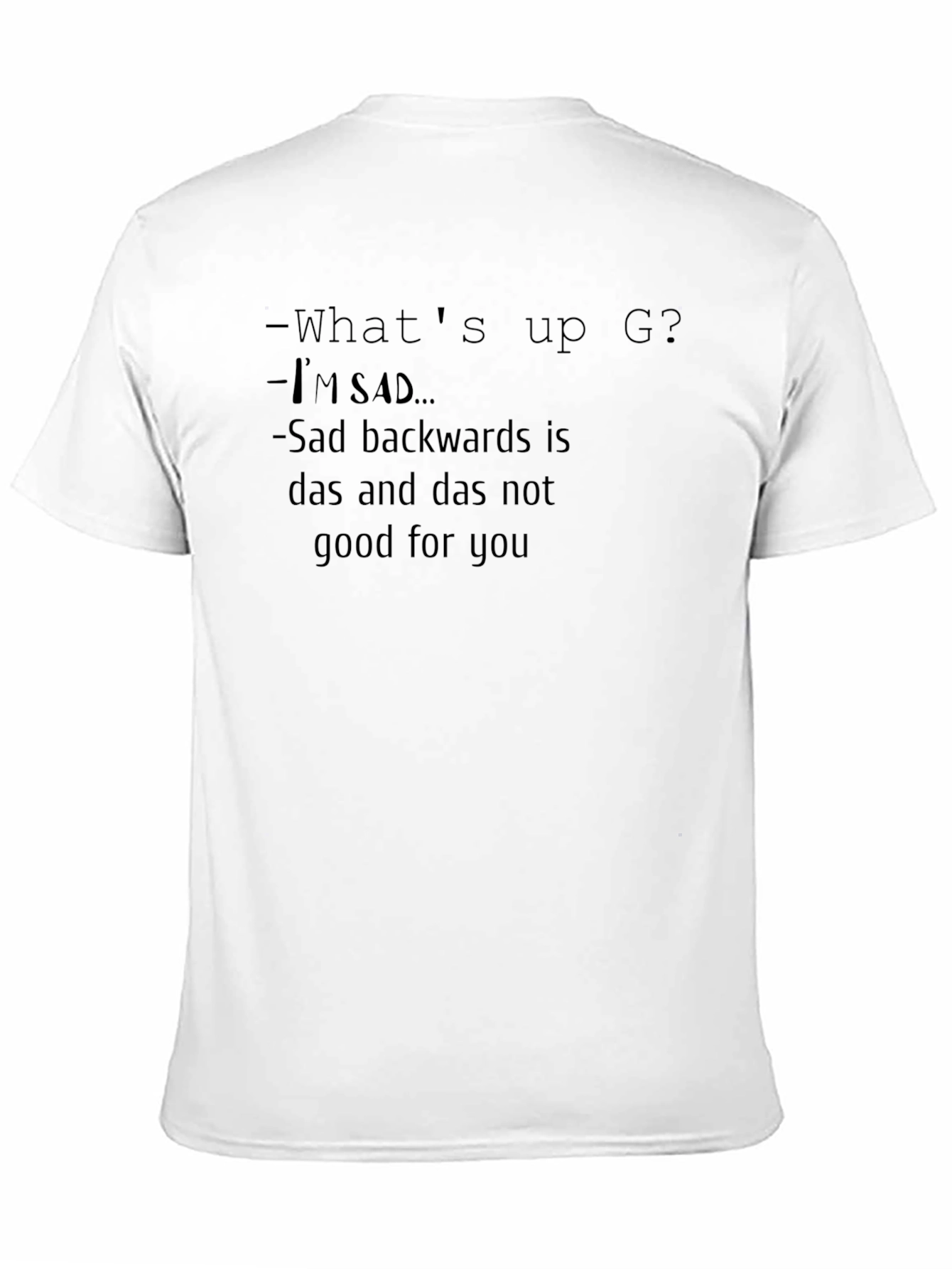 Black I'm Sad Black T-Shirt - Humorous Graphic Tee view 11