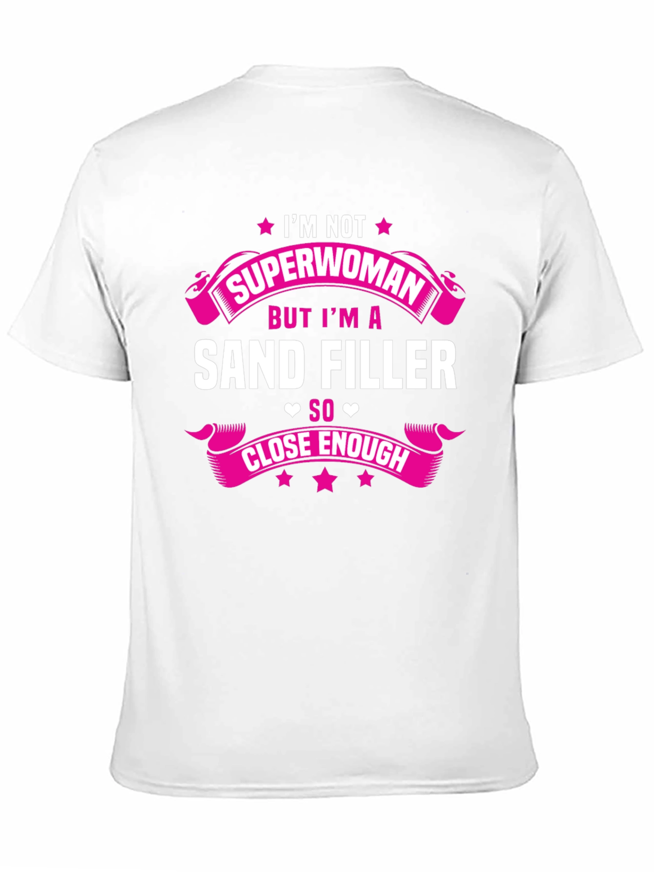 Black Sand Filler T-Shirt - I'm Not Superwoman Funny Job Tee view 11