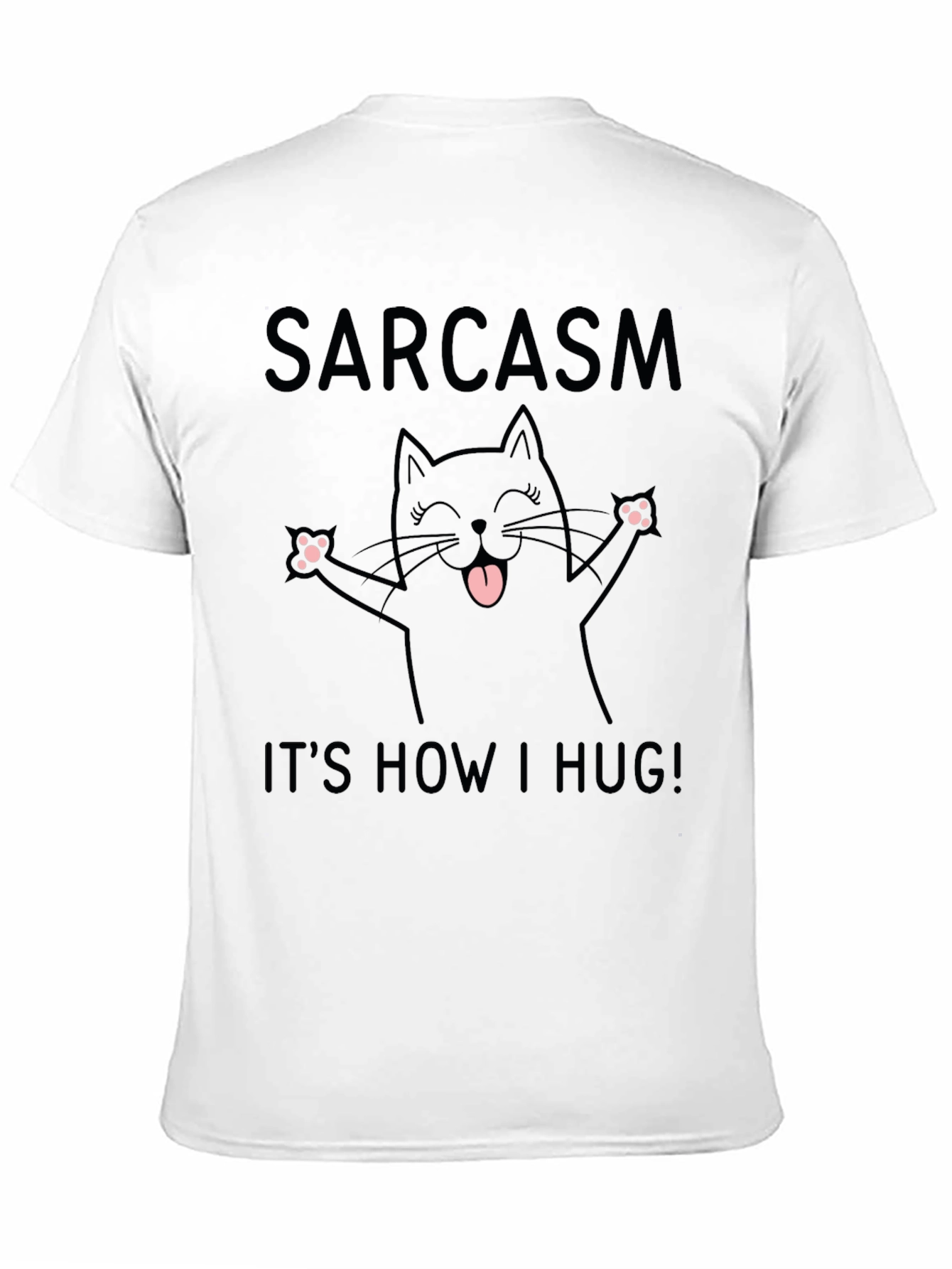 Black Sarcasm It's How I Hug T-Shirt view 11