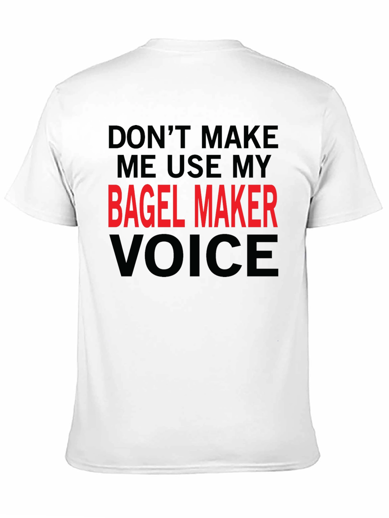 Black Bagel Maker Voice T-Shirt - Funny Graphic Tee view 11