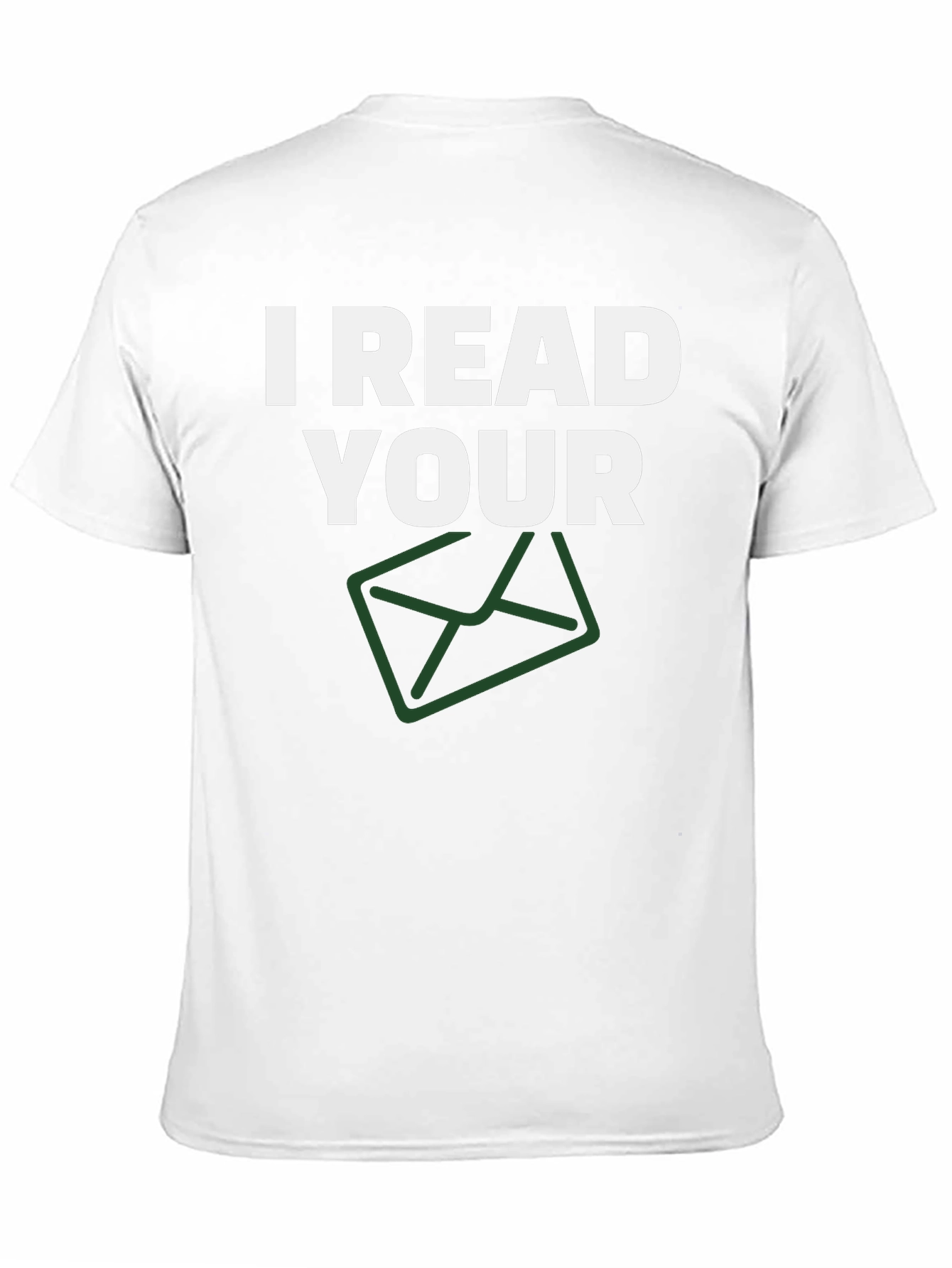 Black I Read Your Email T-Shirt - Funny Graphic Tee view 11