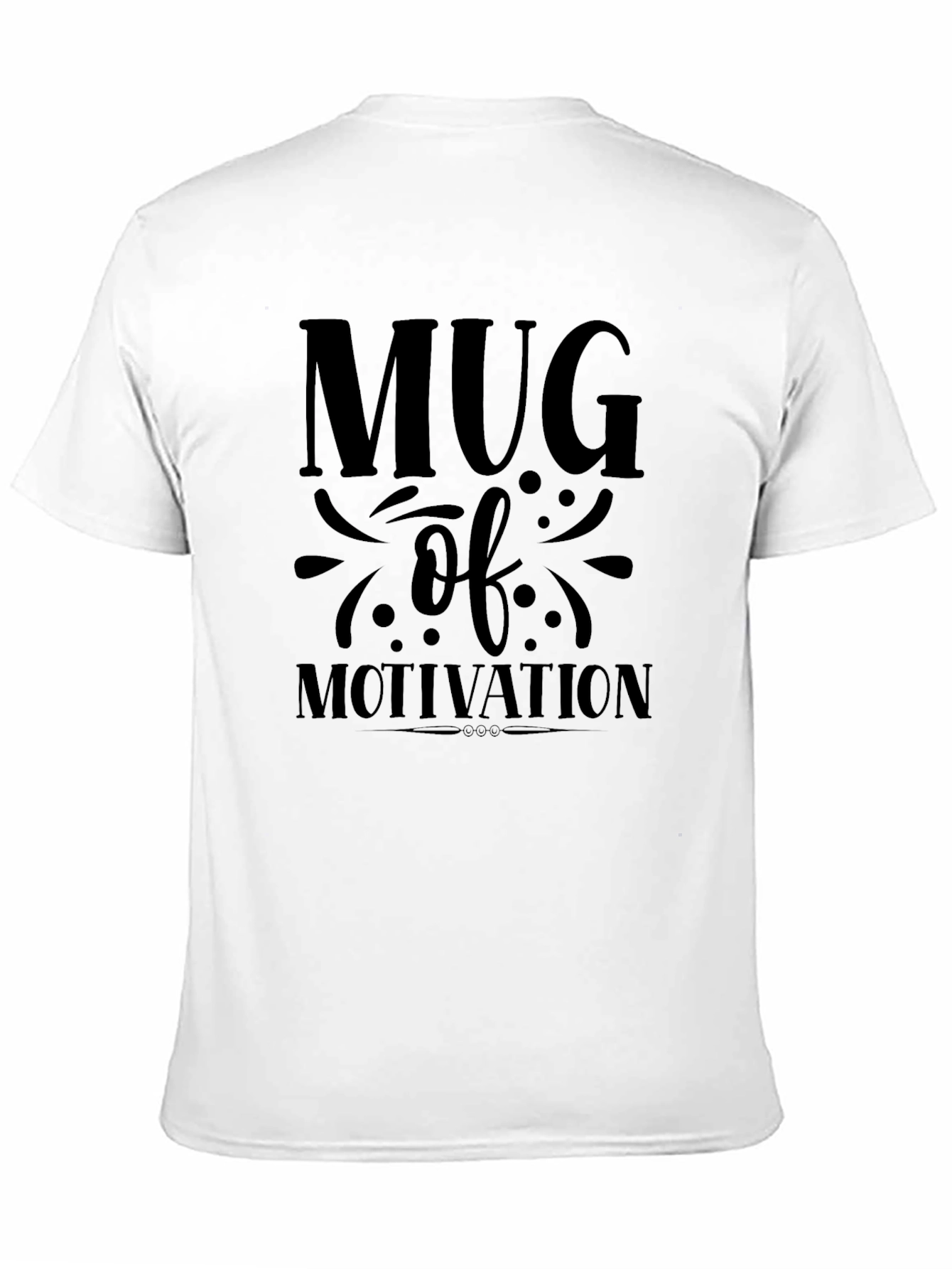 Black Mug of Motivation Graphic T-Shirt view 11