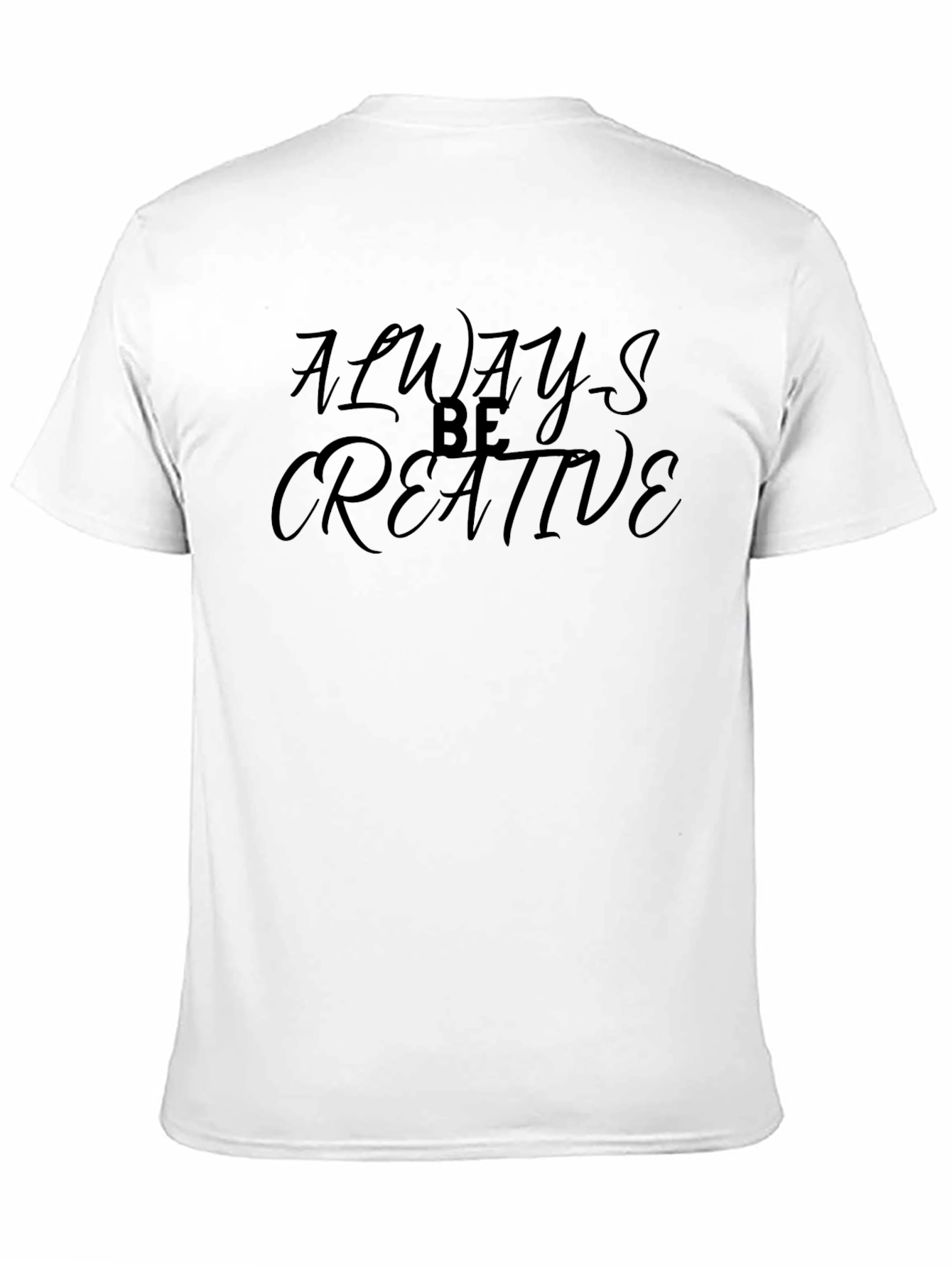 Black Always Be Creative - Graphic Tee view 11