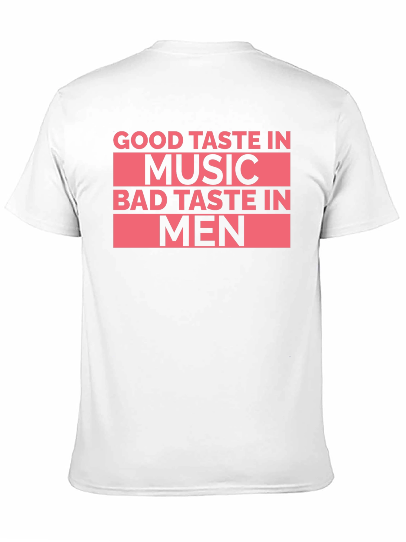 Black Good Taste In Music Bad Taste In Men T-Shirt view 11