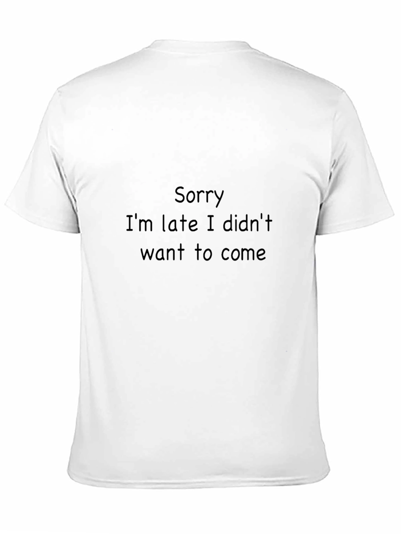 Black Sarcastic Black T-Shirt - "Sorry I'm Late" Novelty Tee view 11