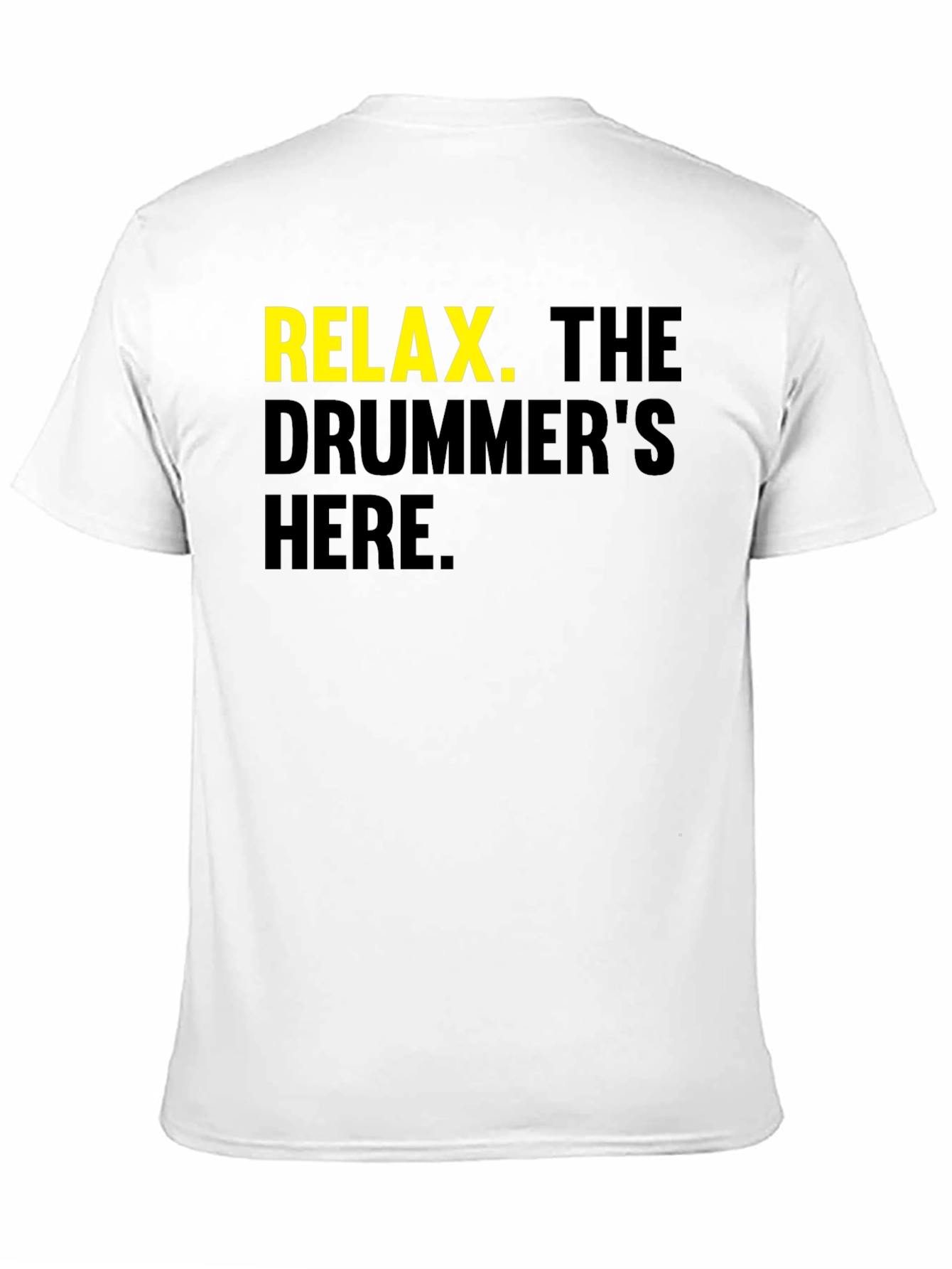 Black Relax The Drummer's Here - Graphic Tee view 11