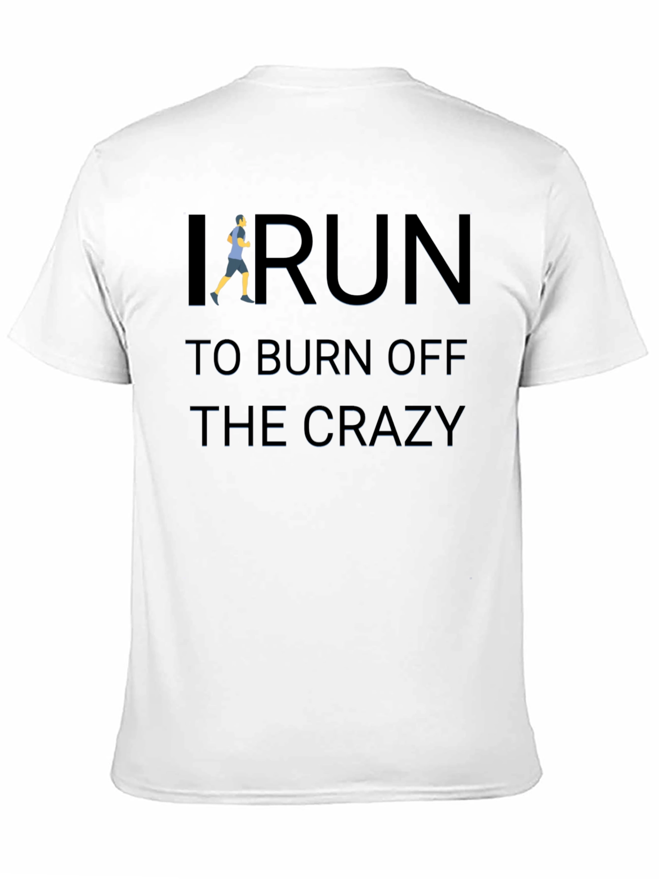 Black I Run to Burn Off the Crazy Black Graphic T-Shirt view 11