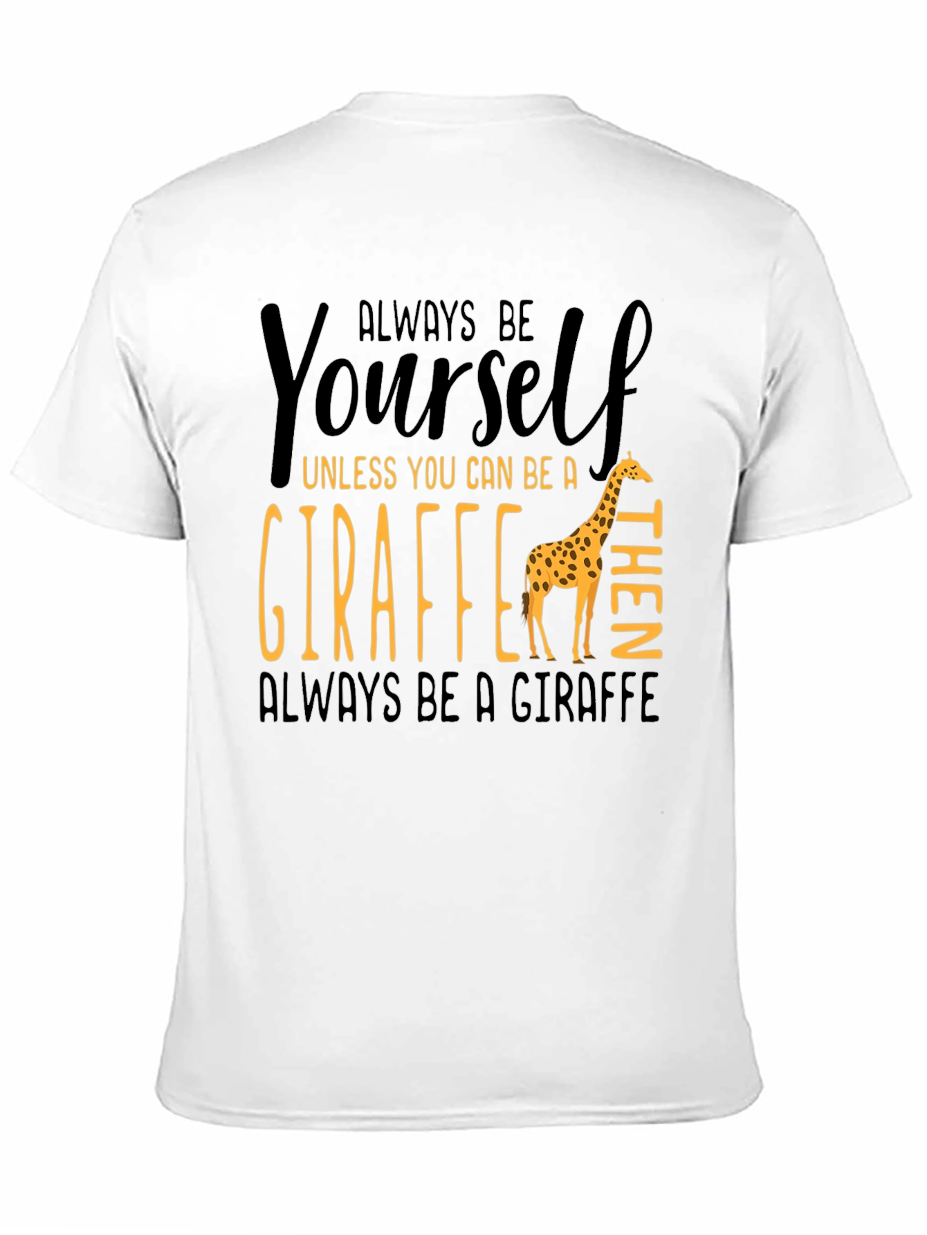 Black Always Be Yourself Giraffe T-Shirt view 11