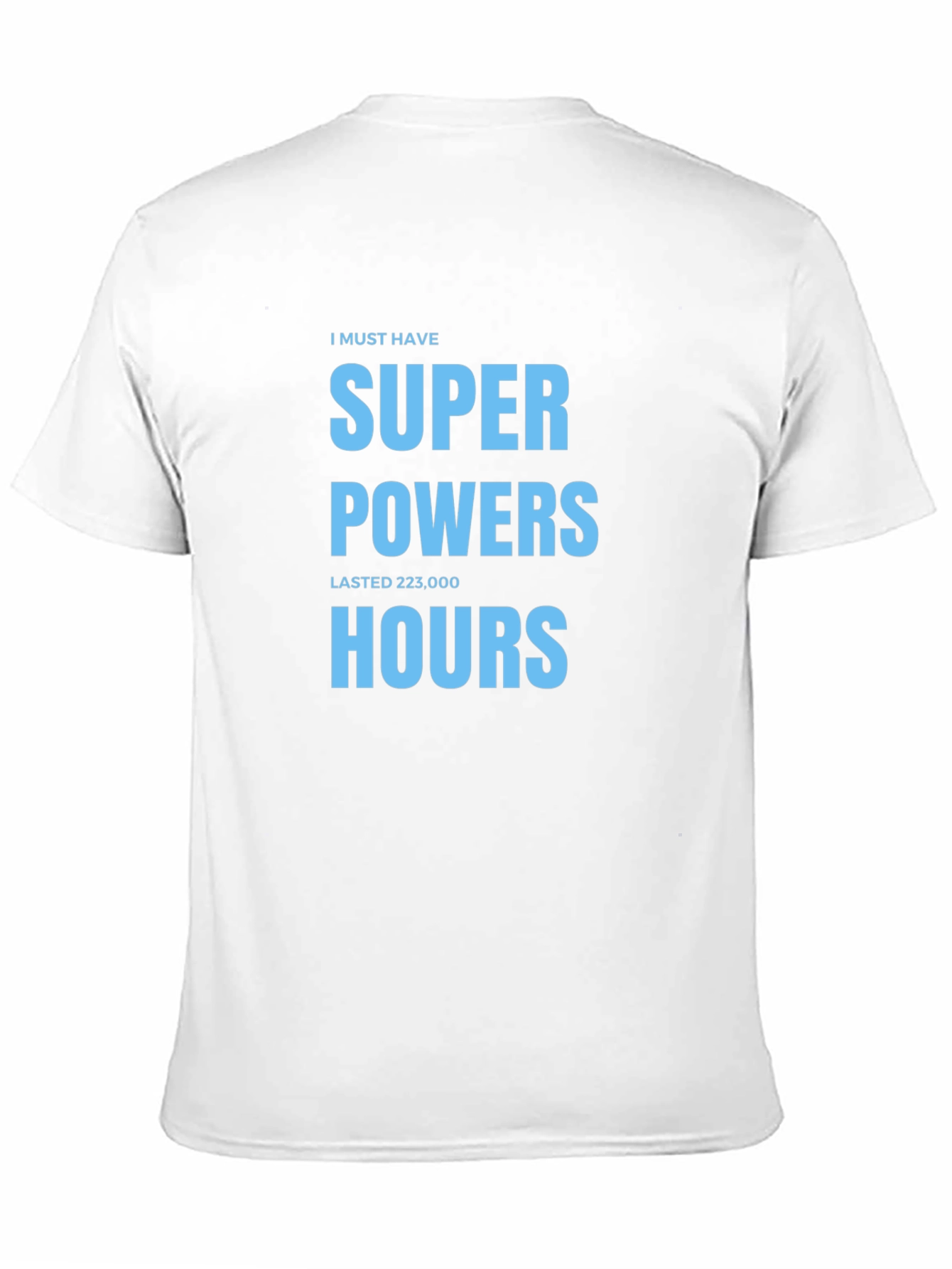 Black Super Powers 223,000 Hours T-Shirt view 11