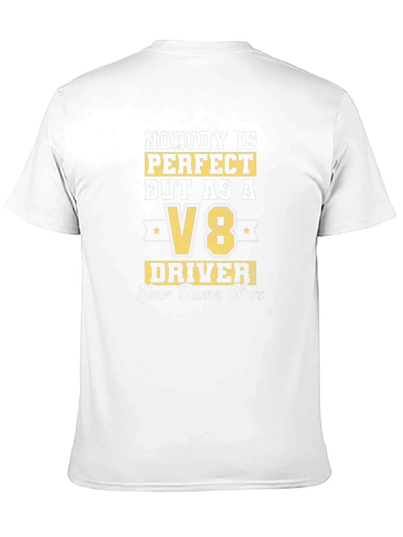 Black V8 Driver T-Shirt - Nobody is Perfect Funny Car Lover Tee view 11