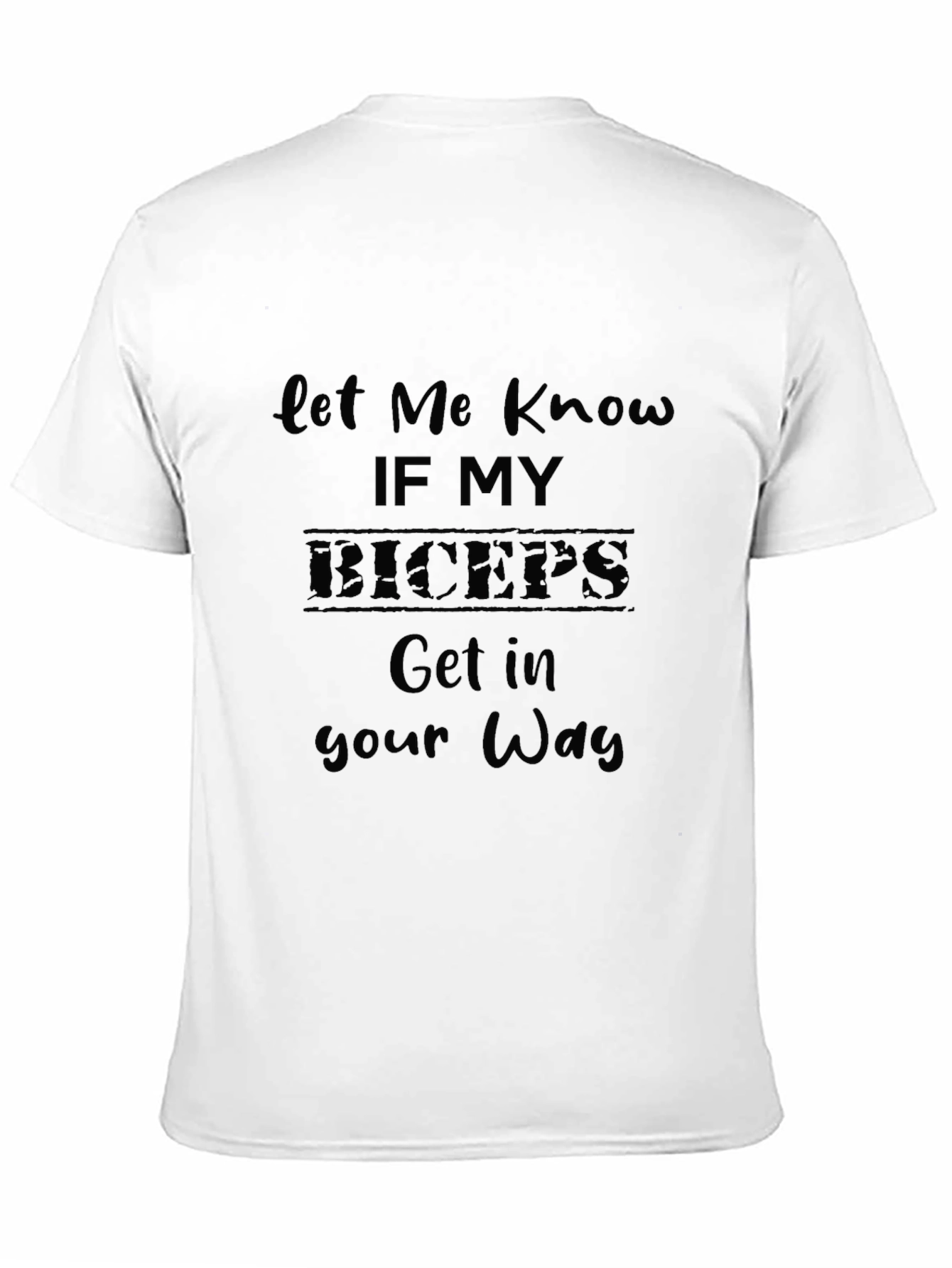 Black Biceps T-Shirt - Let Me Know Funny Gym Tee view 11