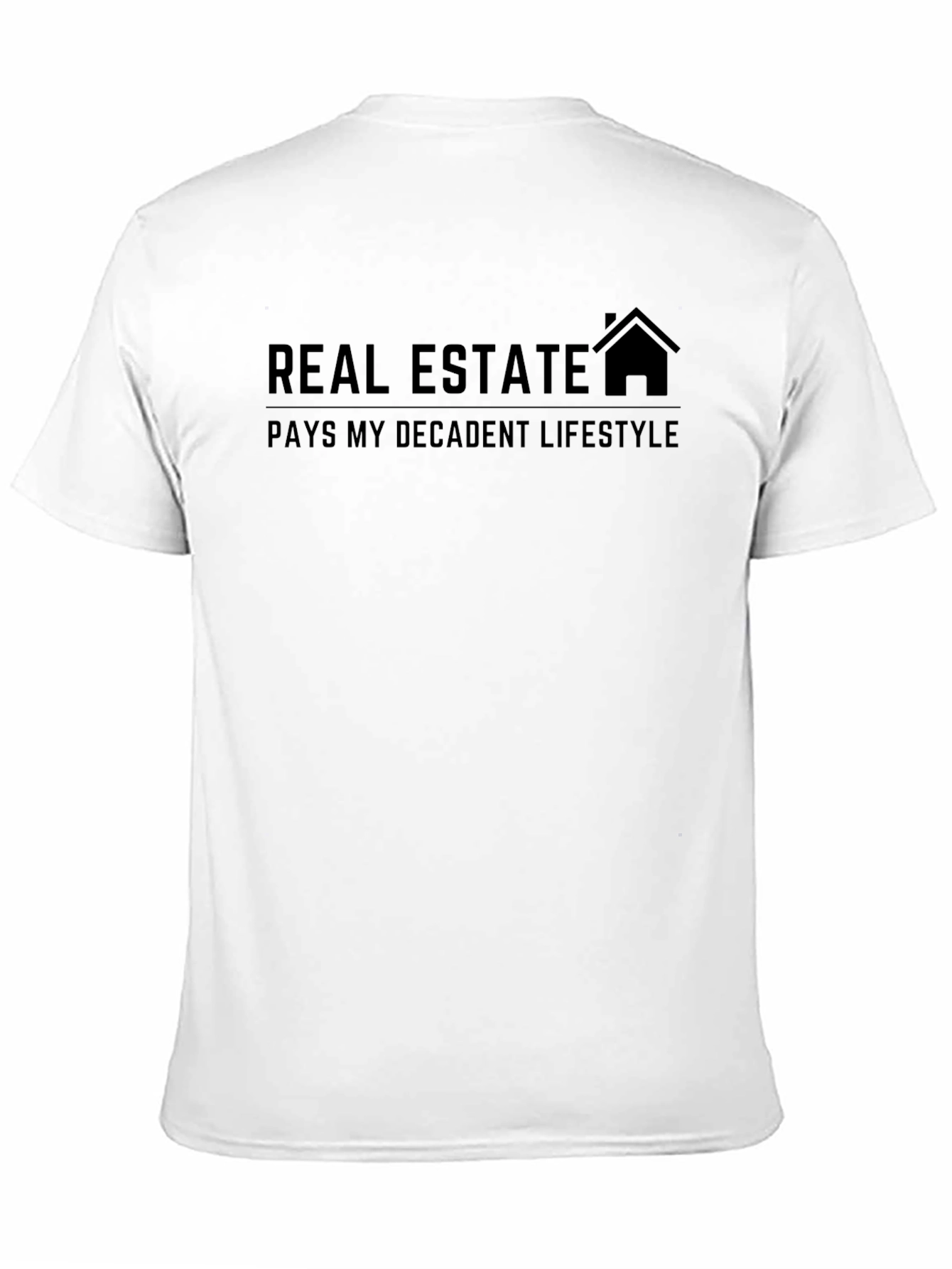 Black Real Estate Decadent Lifestyle Graphic T-Shirt view 11