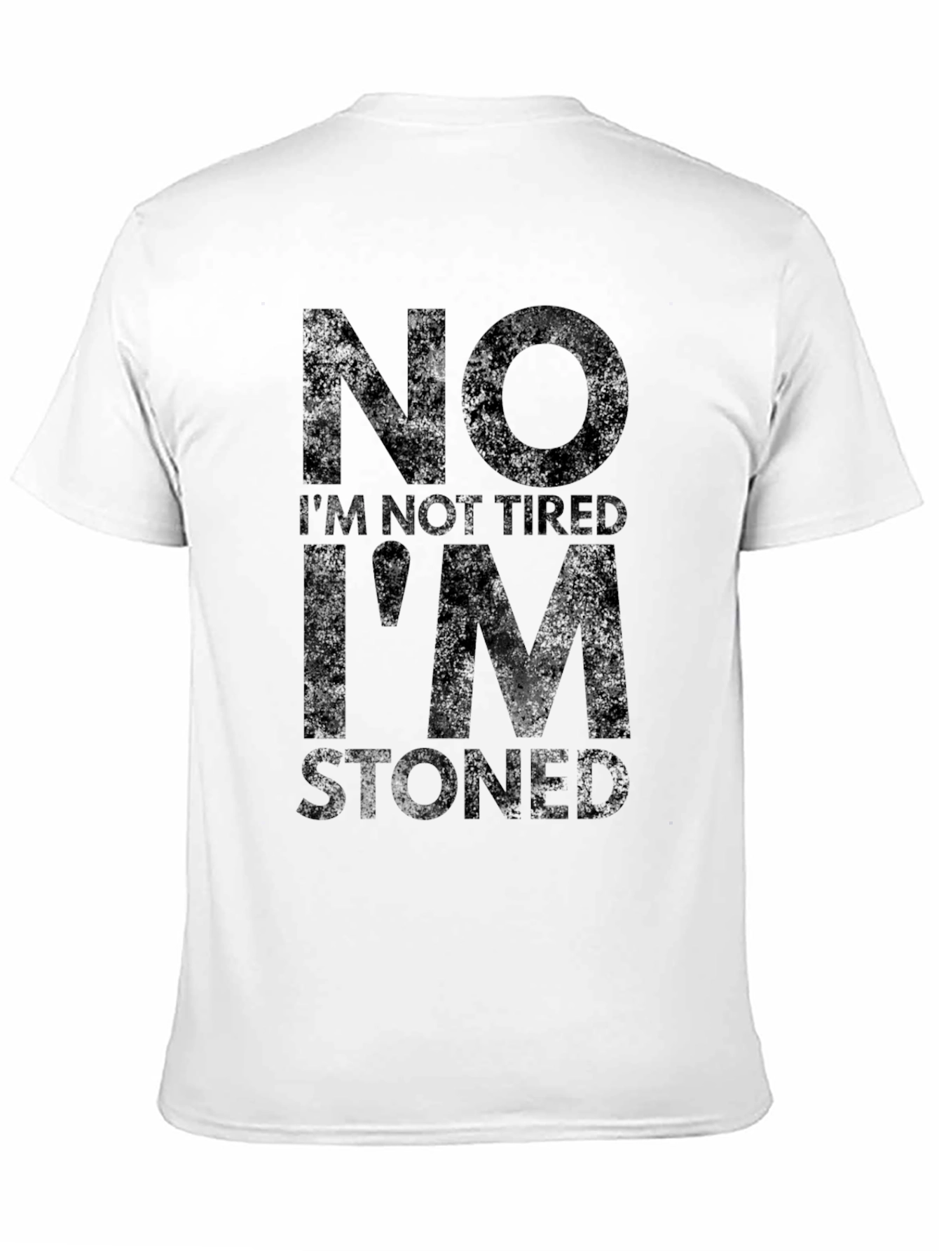 Black No I'm Not Tired I'm Stoned T-Shirt view 11