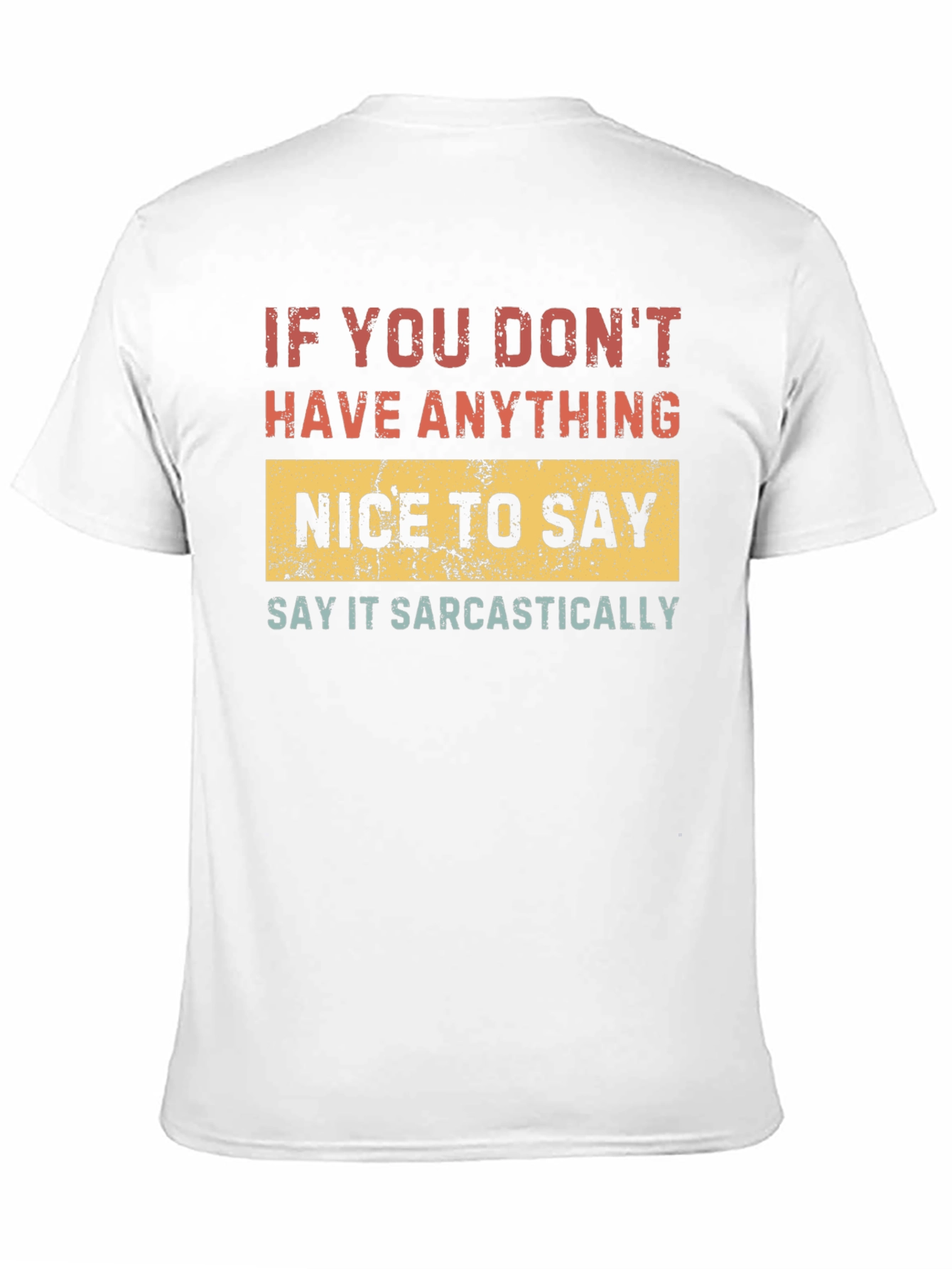 Black Sarcastic T-Shirt - If You Don't Have Anything Nice To Say view 11