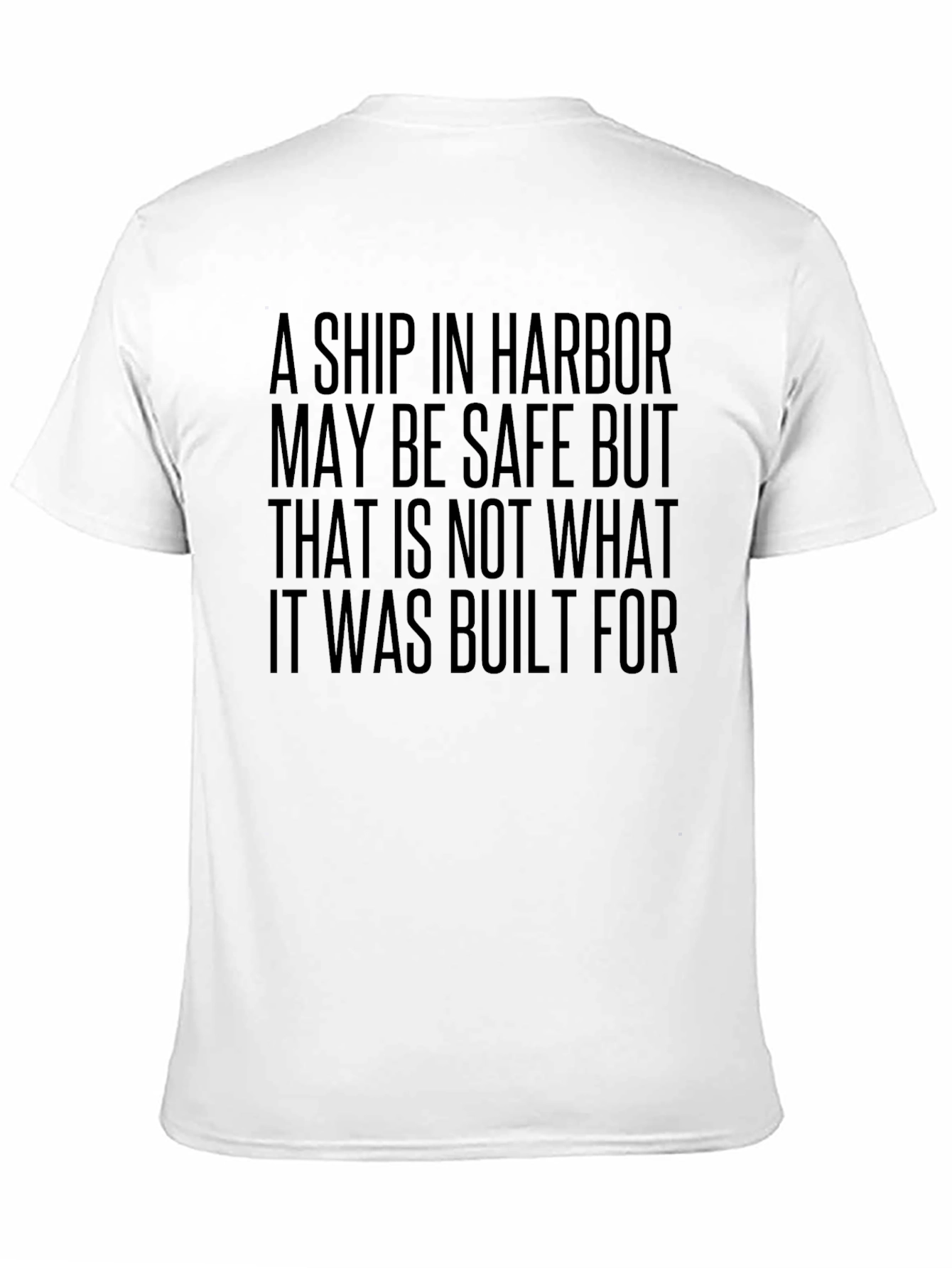Black A Ship in Harbor Motivational T-Shirt view 11