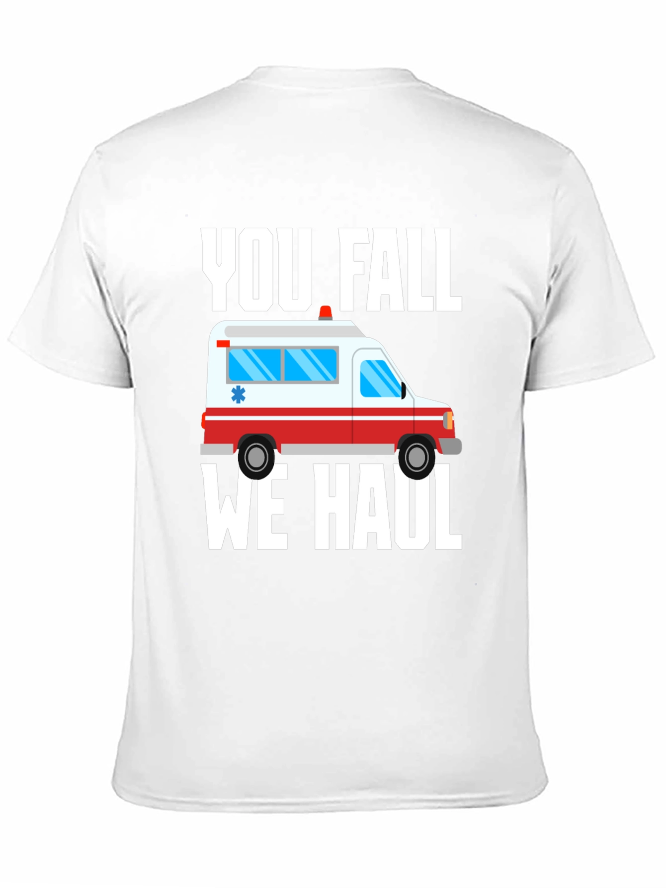 Black Funny Paramedic T-Shirt - You Fall We Haul Ambulance view 11
