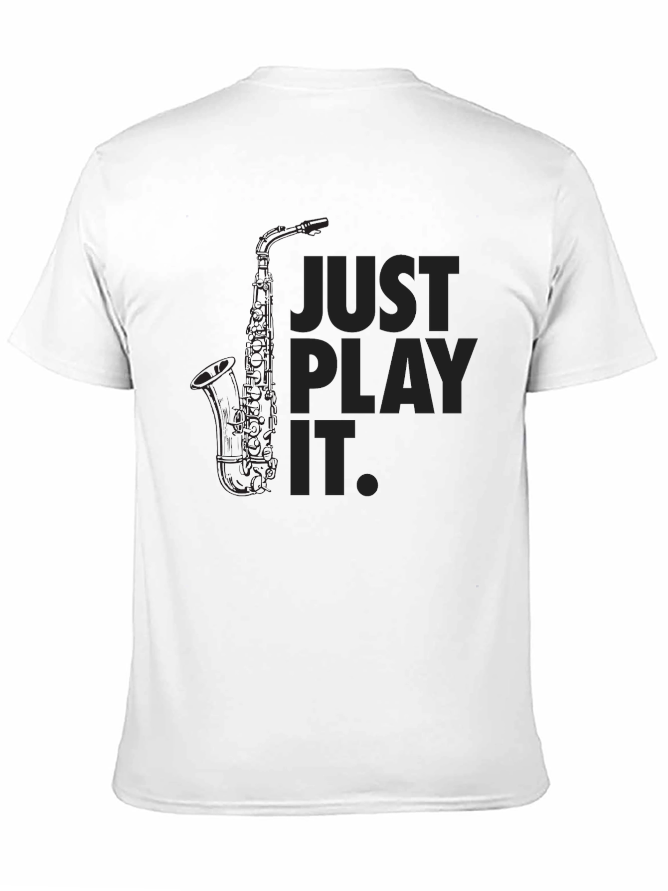 Black Just Play It Black Saxophone T-Shirt view 11