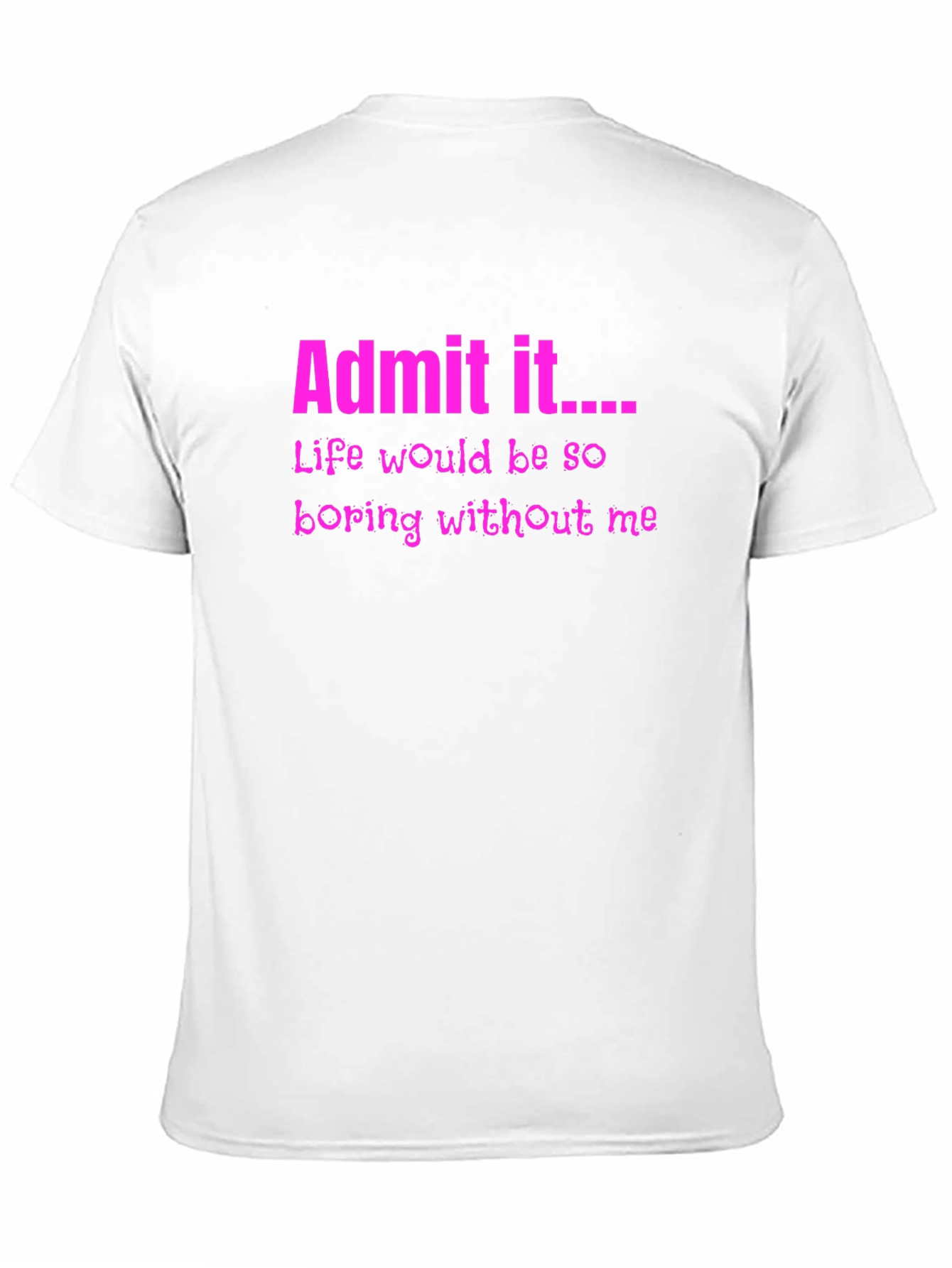 Black Admit It Funny Graphic Tee view 11