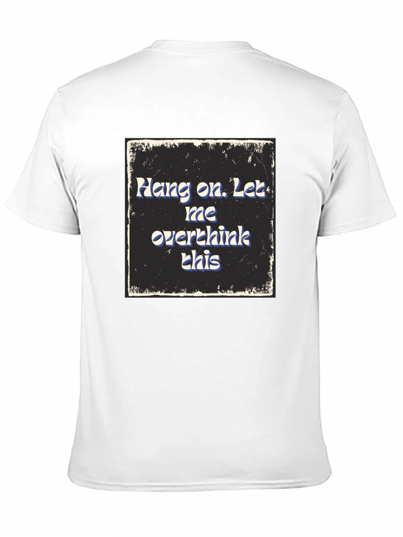 Black Hang On Overthink T-Shirt - Comfy Cotton Blend Tee view 11