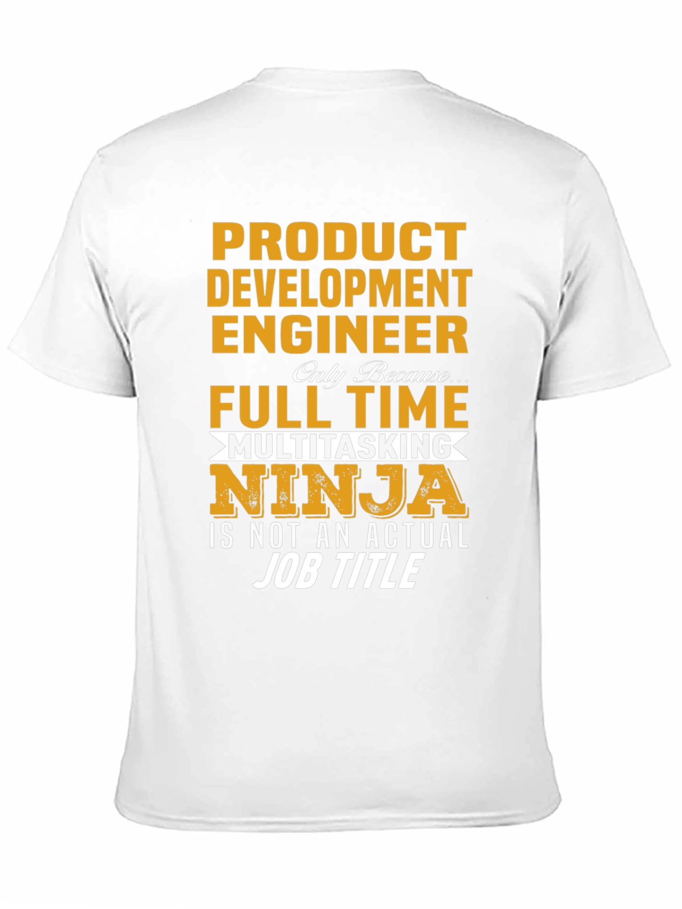 Product Development Engineer T-Shirt - 11