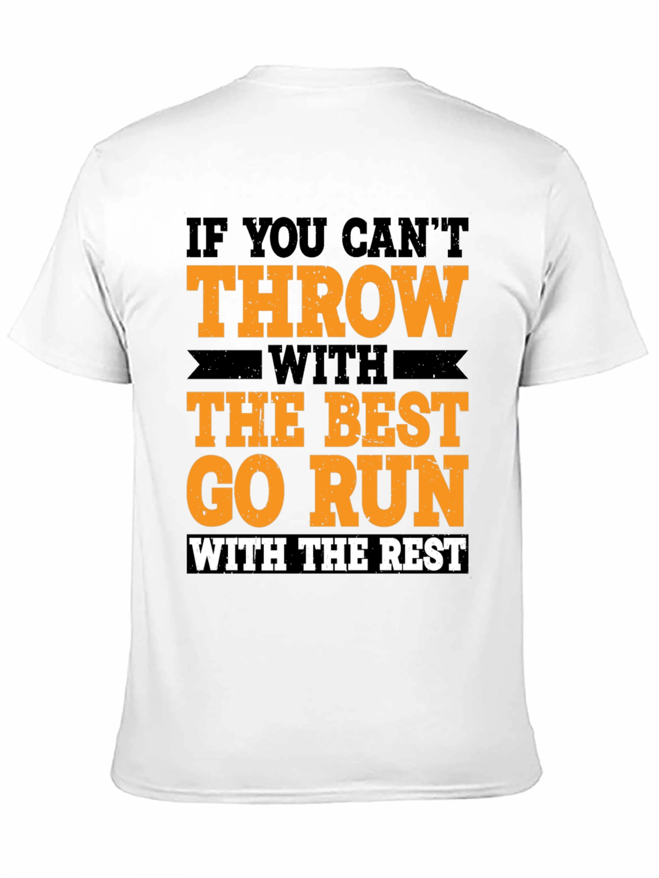 Black Funny Thrower's T-Shirt: If You Can't Throw, Go Run! view 11