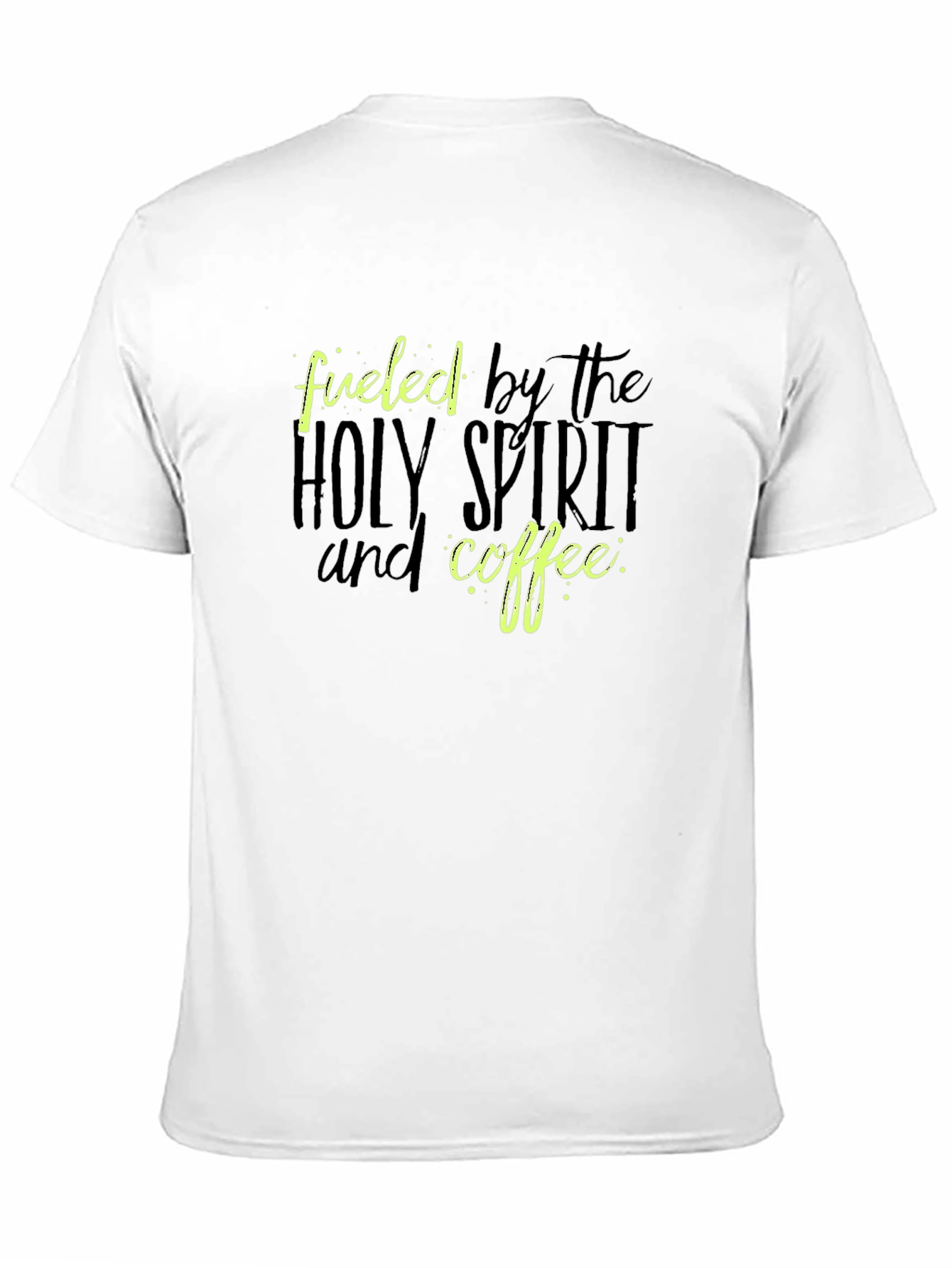 Black Fueled by Holy Spirit and Coffee Black Tee view 11