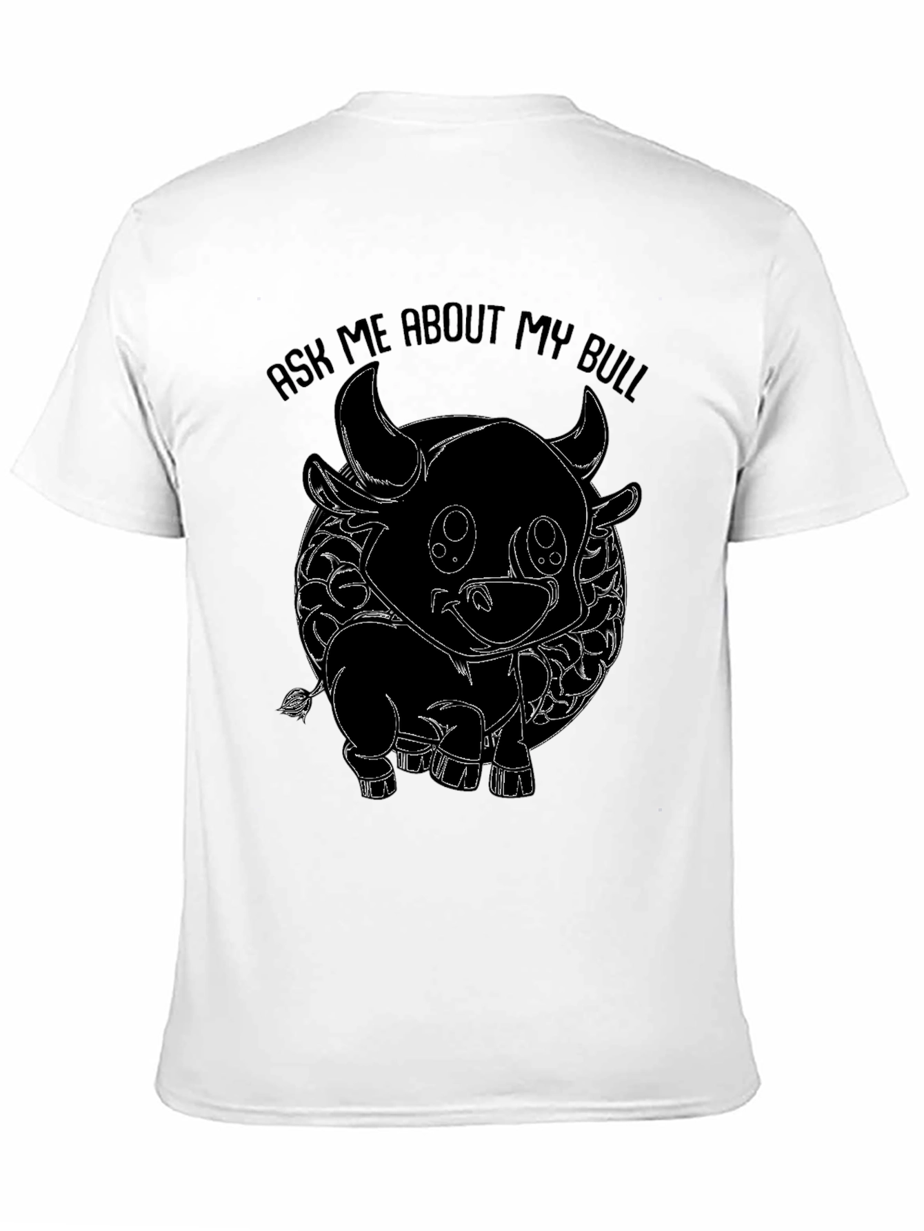 Black Ask Me About My Bull T-Shirt view 11