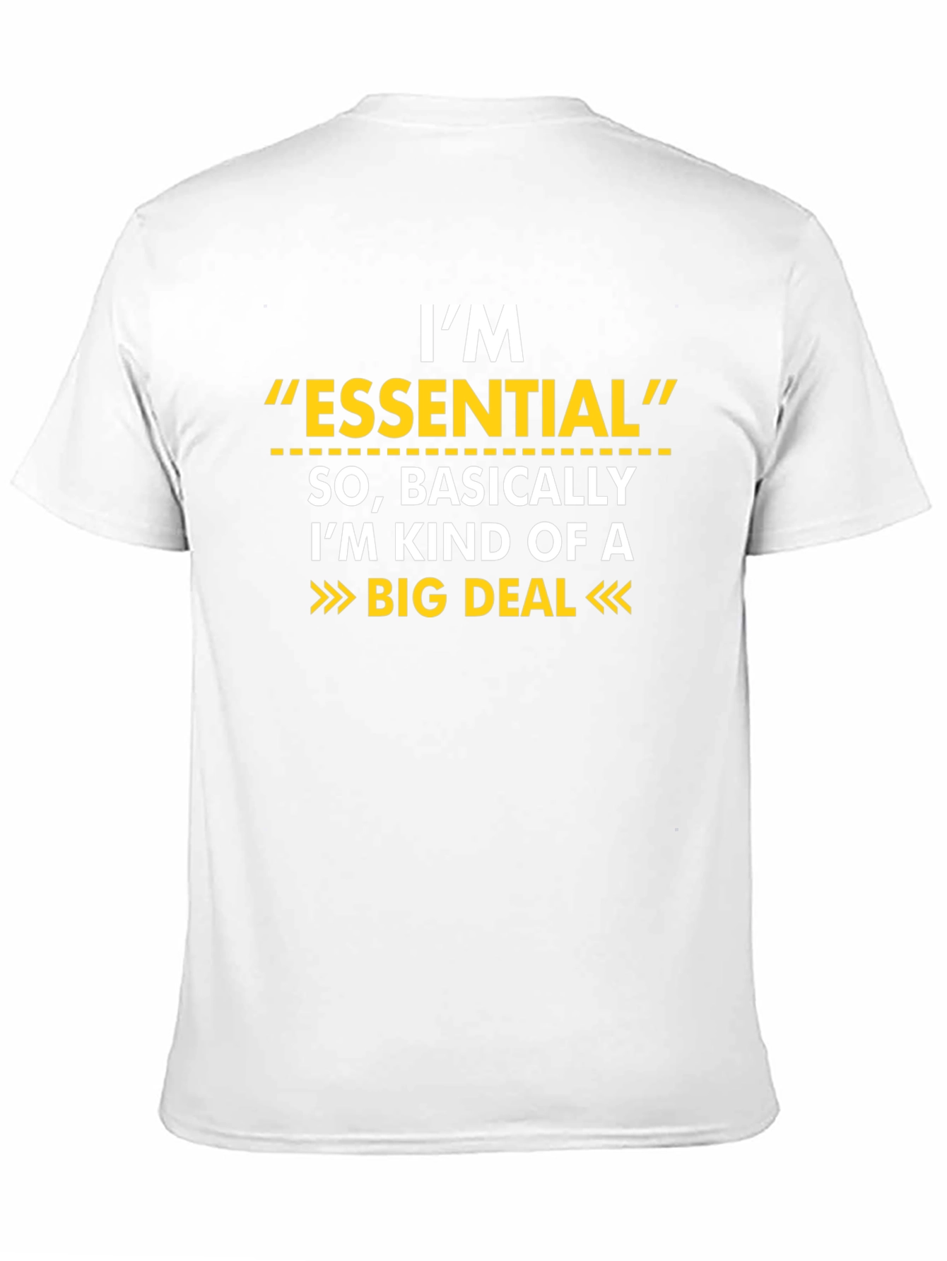 Black I'm Essential Big Deal Funny T-Shirt view 11