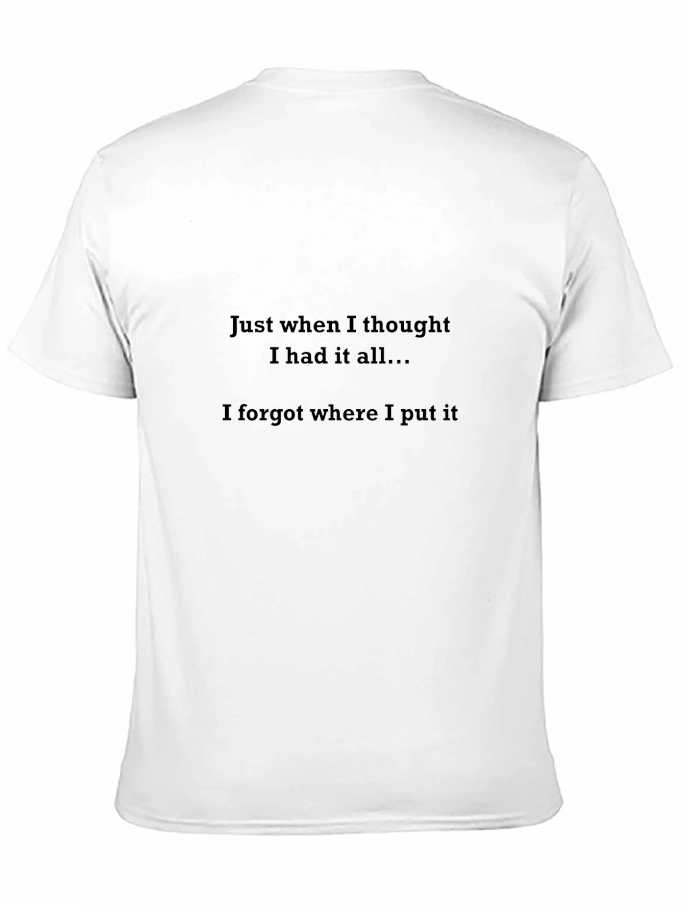 Black Funny Quote Graphic Tee - "I Forgot Where I Put It" view 11