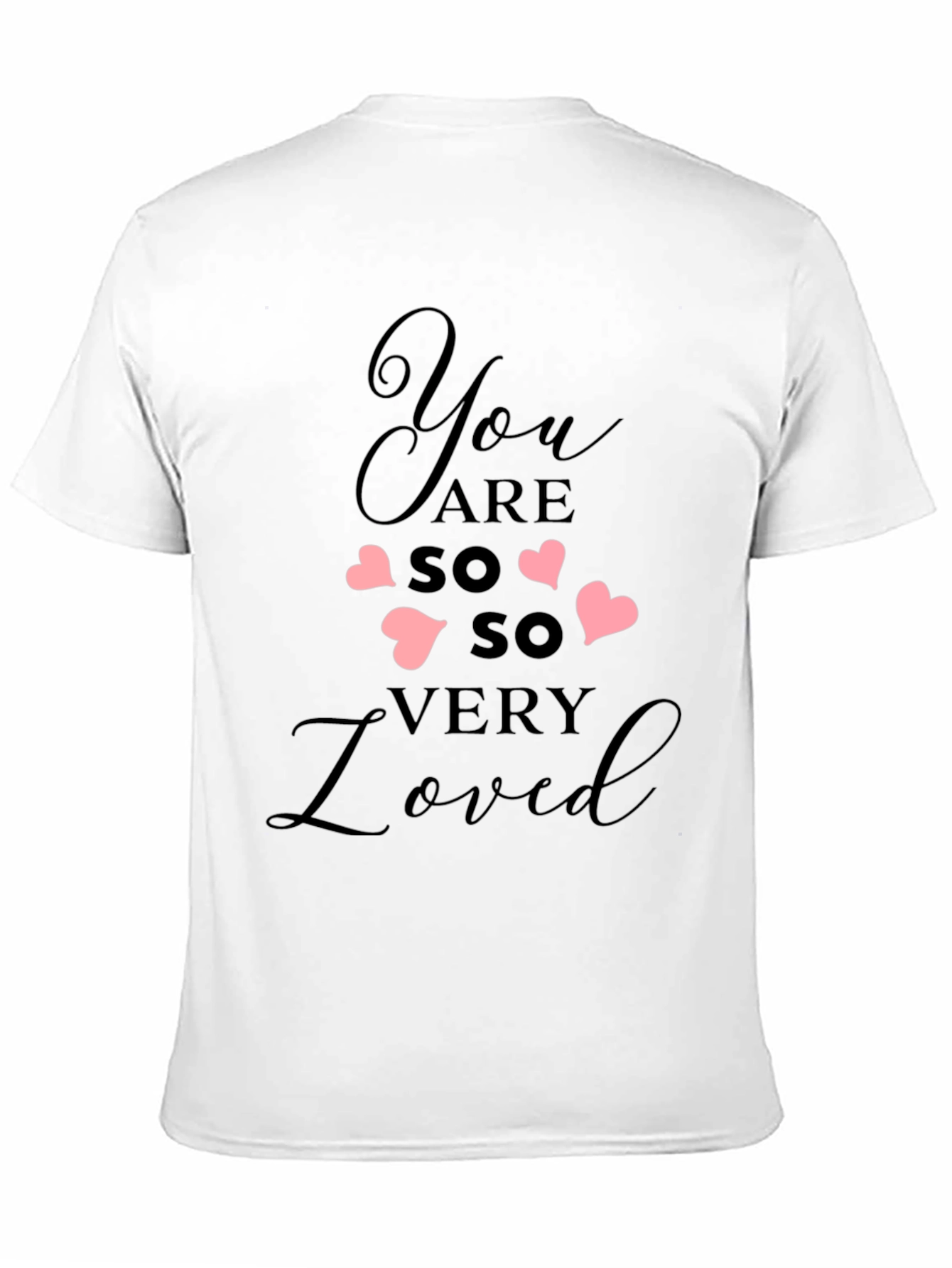 Black You Are So Very Loved Black Tee view 11