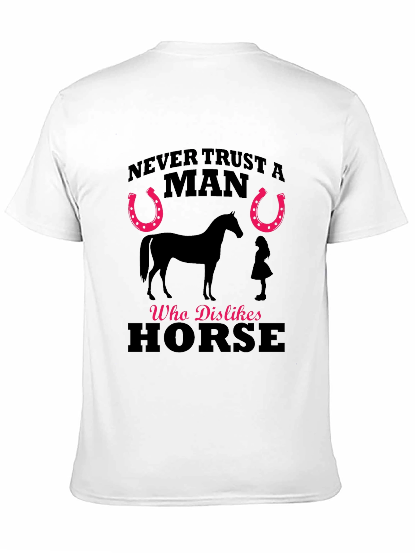 Black Never Trust a Man Who Dislikes Horse T-Shirt view 11