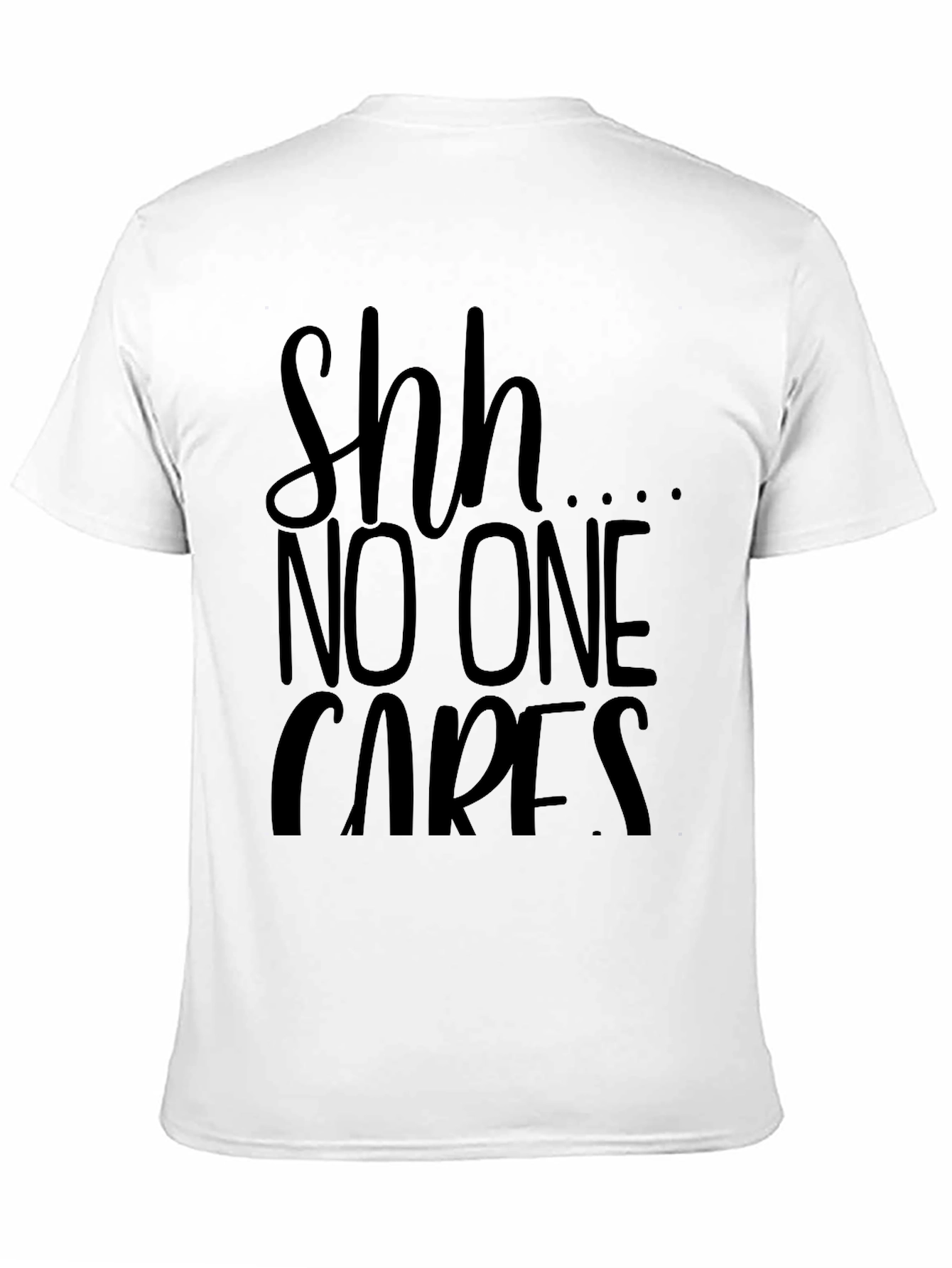 Black Shh No One Cares Graphic Tee view 11